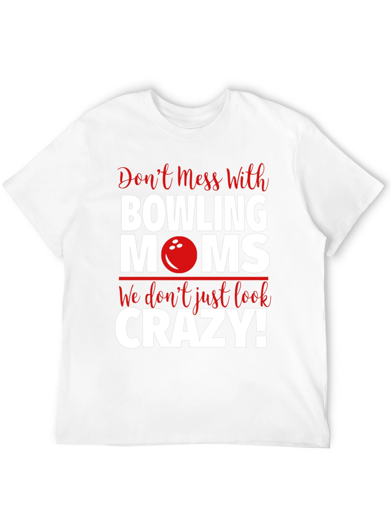 Bowling Moms Graphic T-Shirt - Crazy Fun Tee