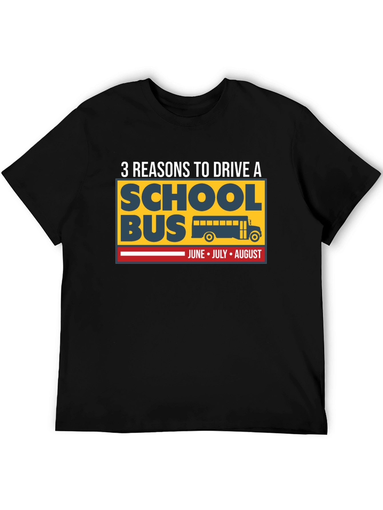 3 Reasons to Drive a School Bus T-Shirt