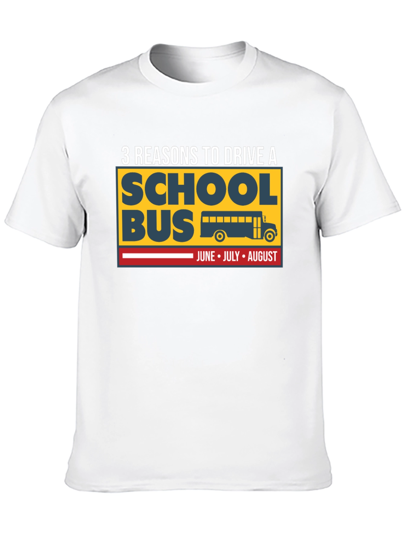 3 Reasons to Drive a School Bus T-Shirt