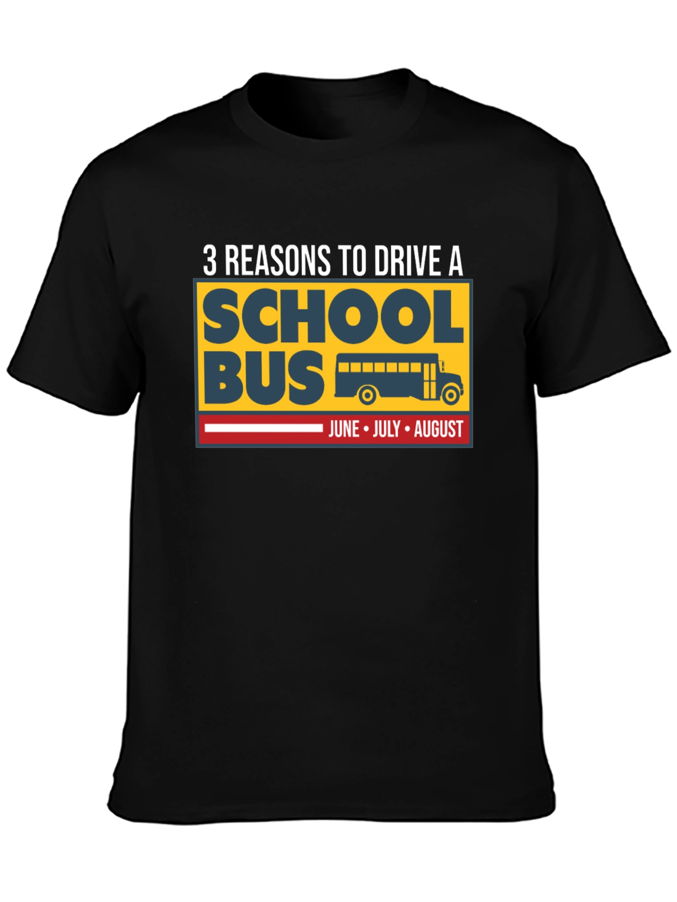 3 Reasons to Drive a School Bus T-Shirt