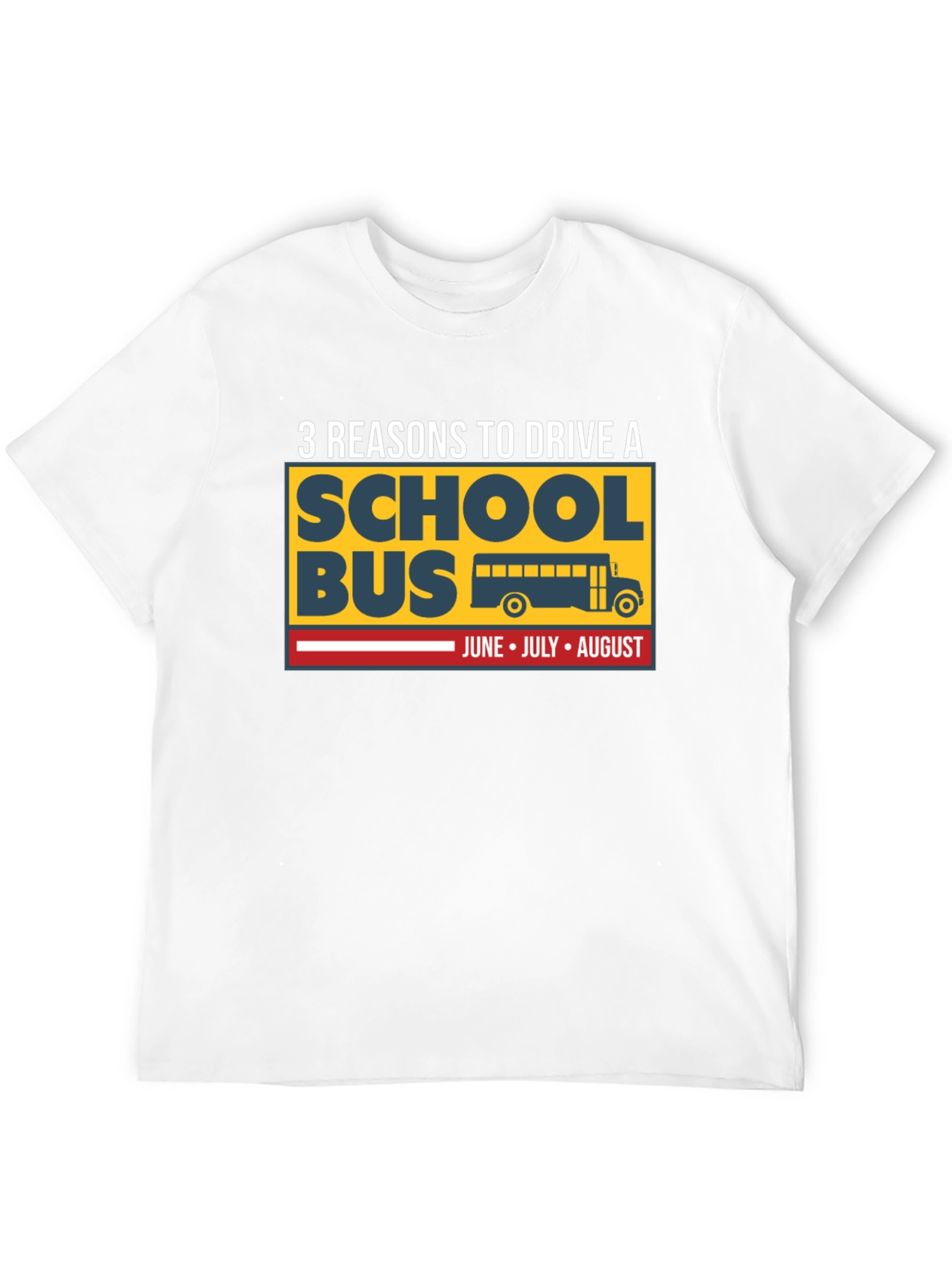 3 Reasons to Drive a School Bus T-Shirt