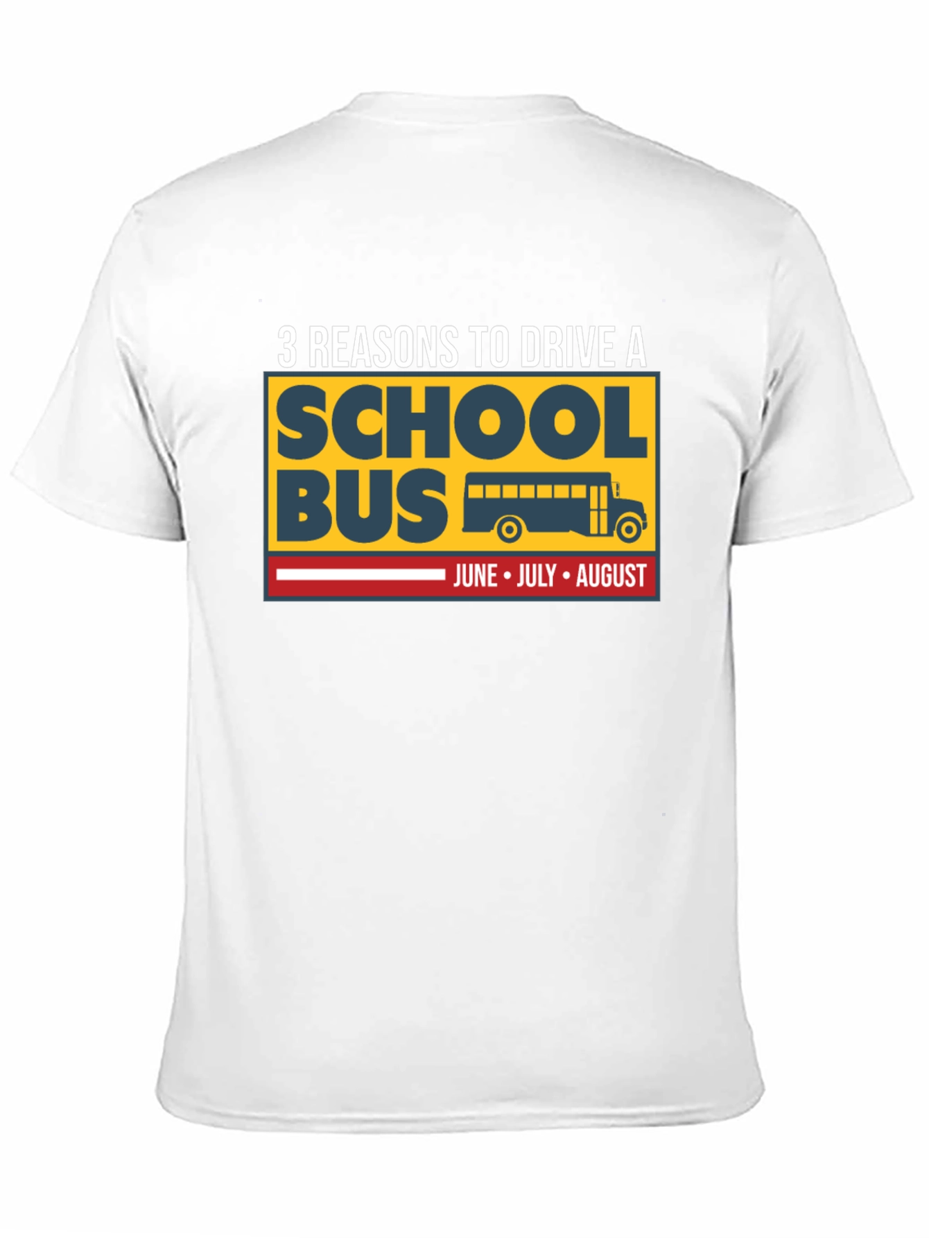3 Reasons to Drive a School Bus T-Shirt