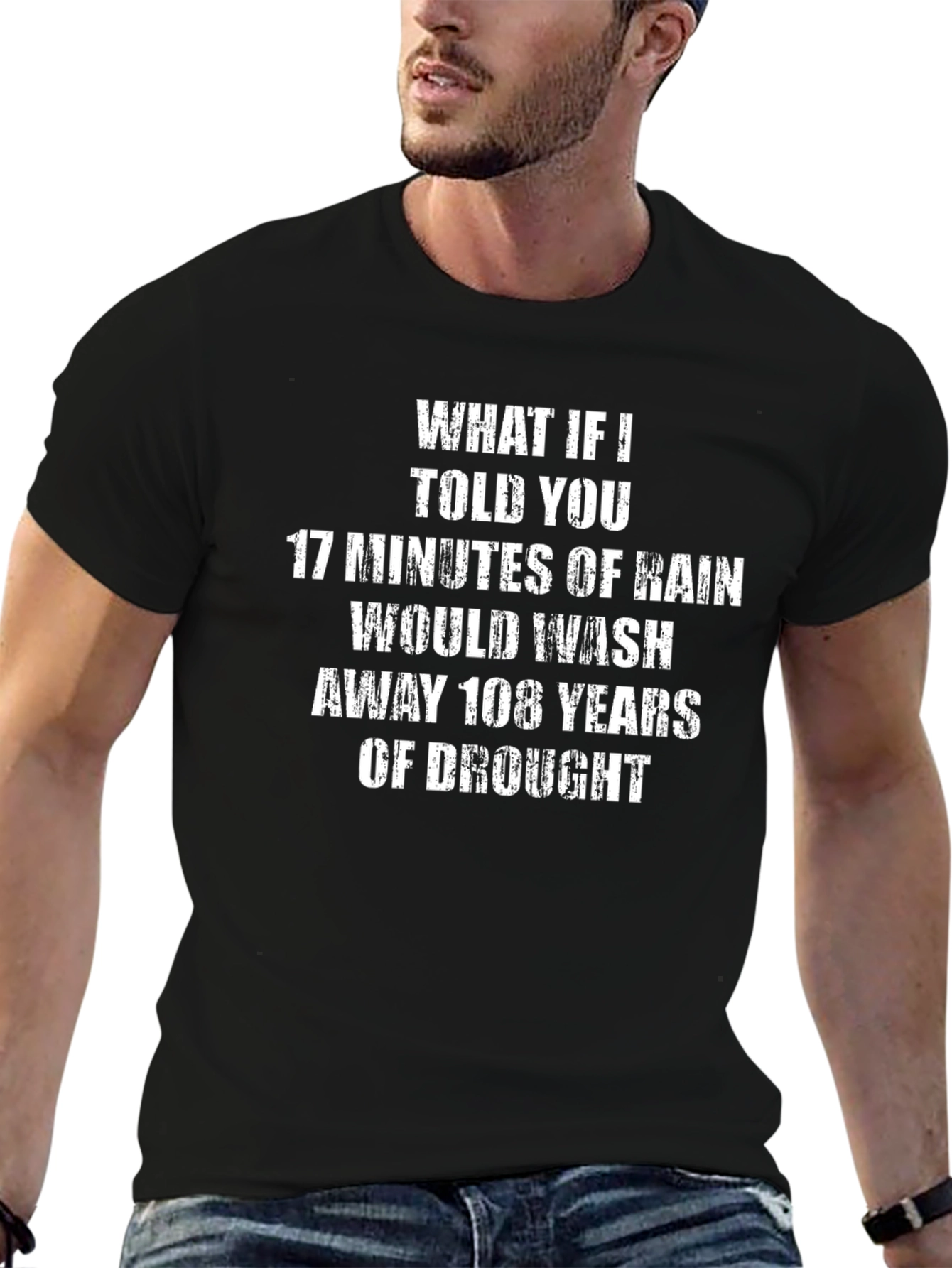 108 Years Drought Rain T-Shirt