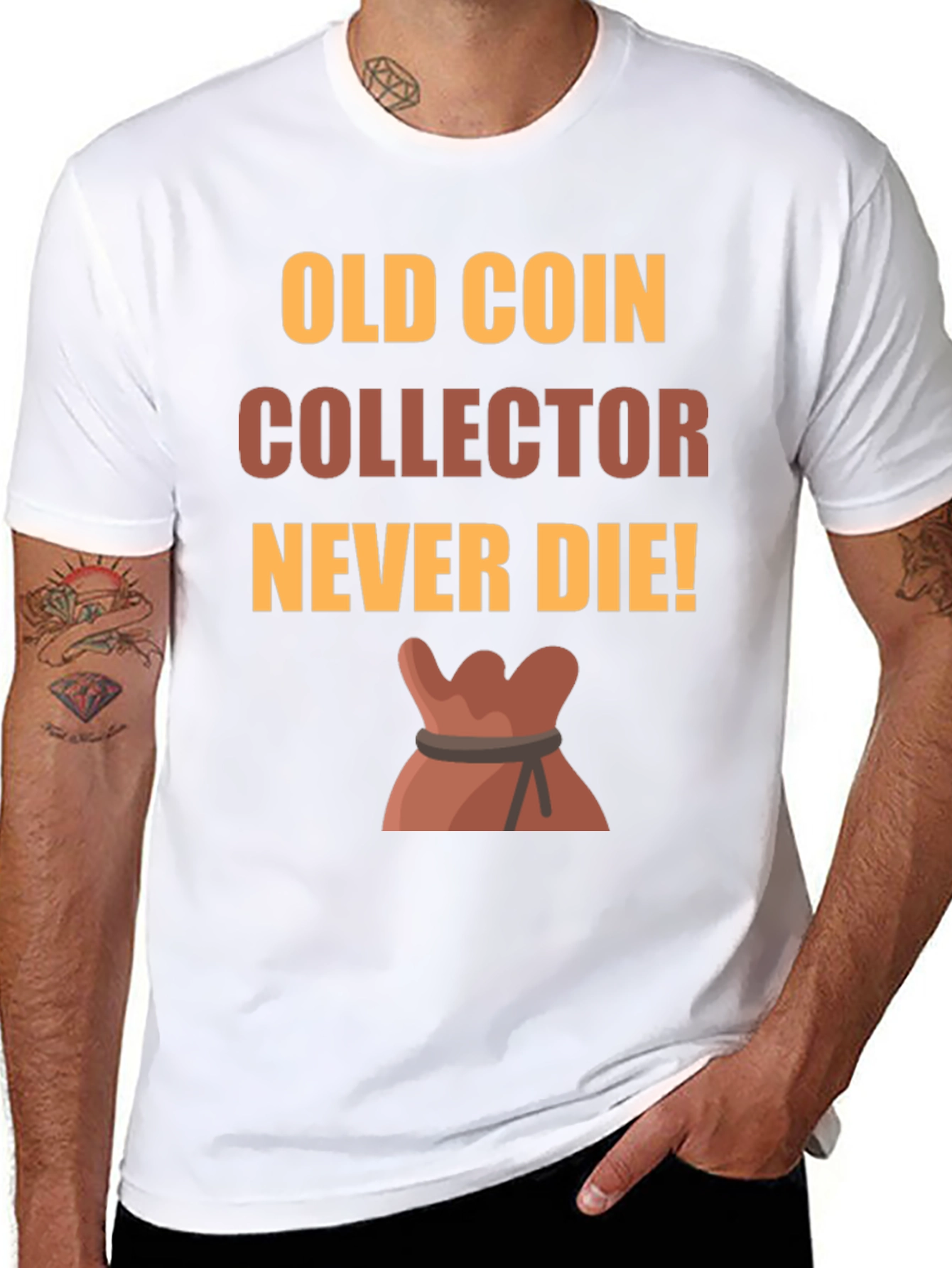 Old Coin Collector T-Shirt - Never Die!