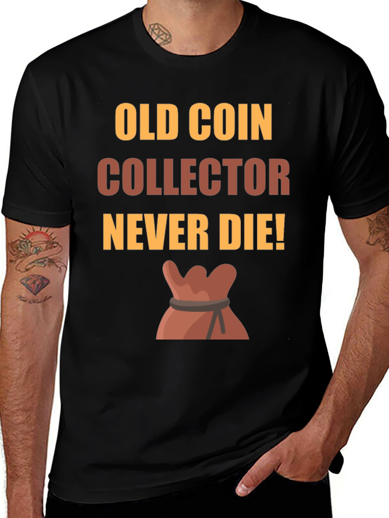 Old Coin Collector T-Shirt - Never Die!
