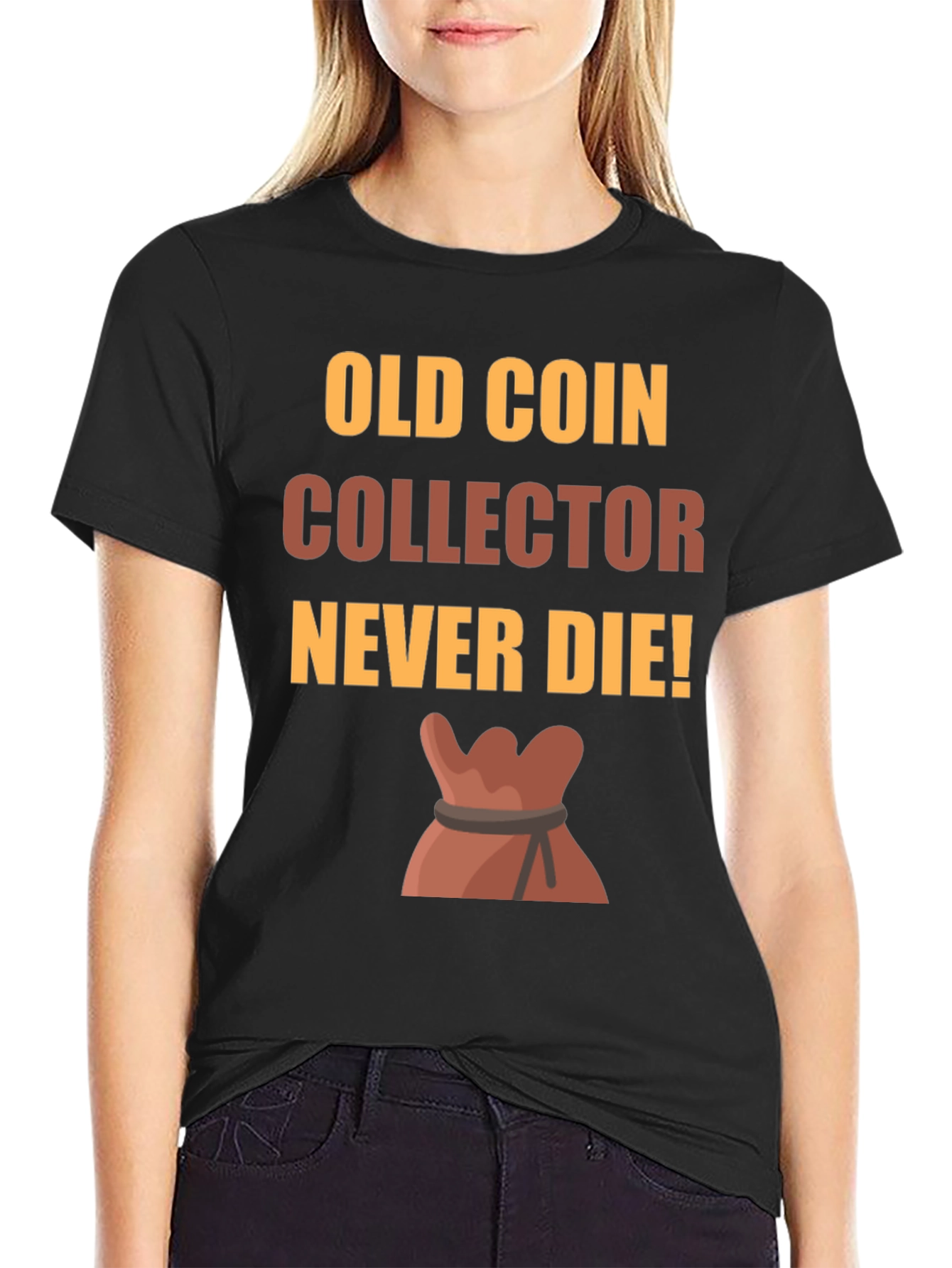 Old Coin Collector T-Shirt - Never Die!
