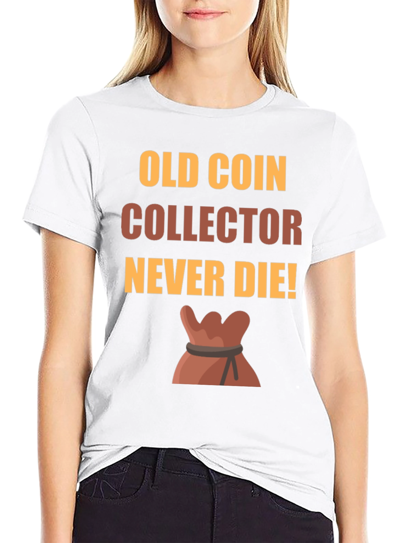 Old Coin Collector T-Shirt - Never Die!