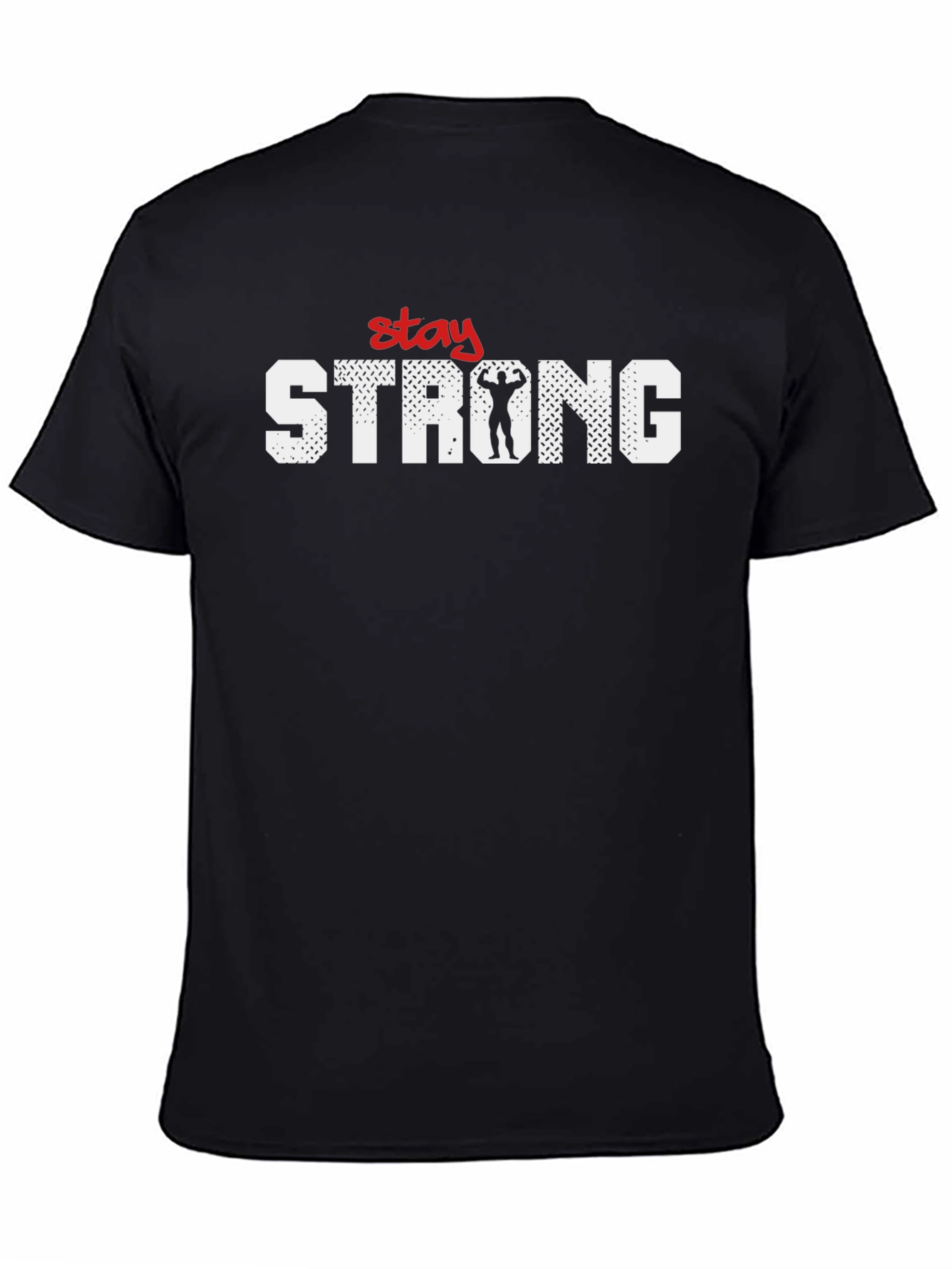 Stay Strong T-Shirt - Motivational Gym Fitness Tee