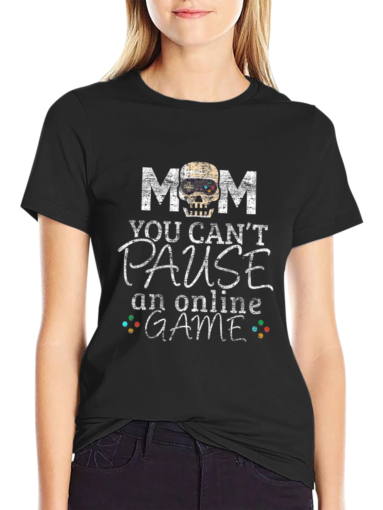 Mom You Cant Pause Online Game T-Shirt