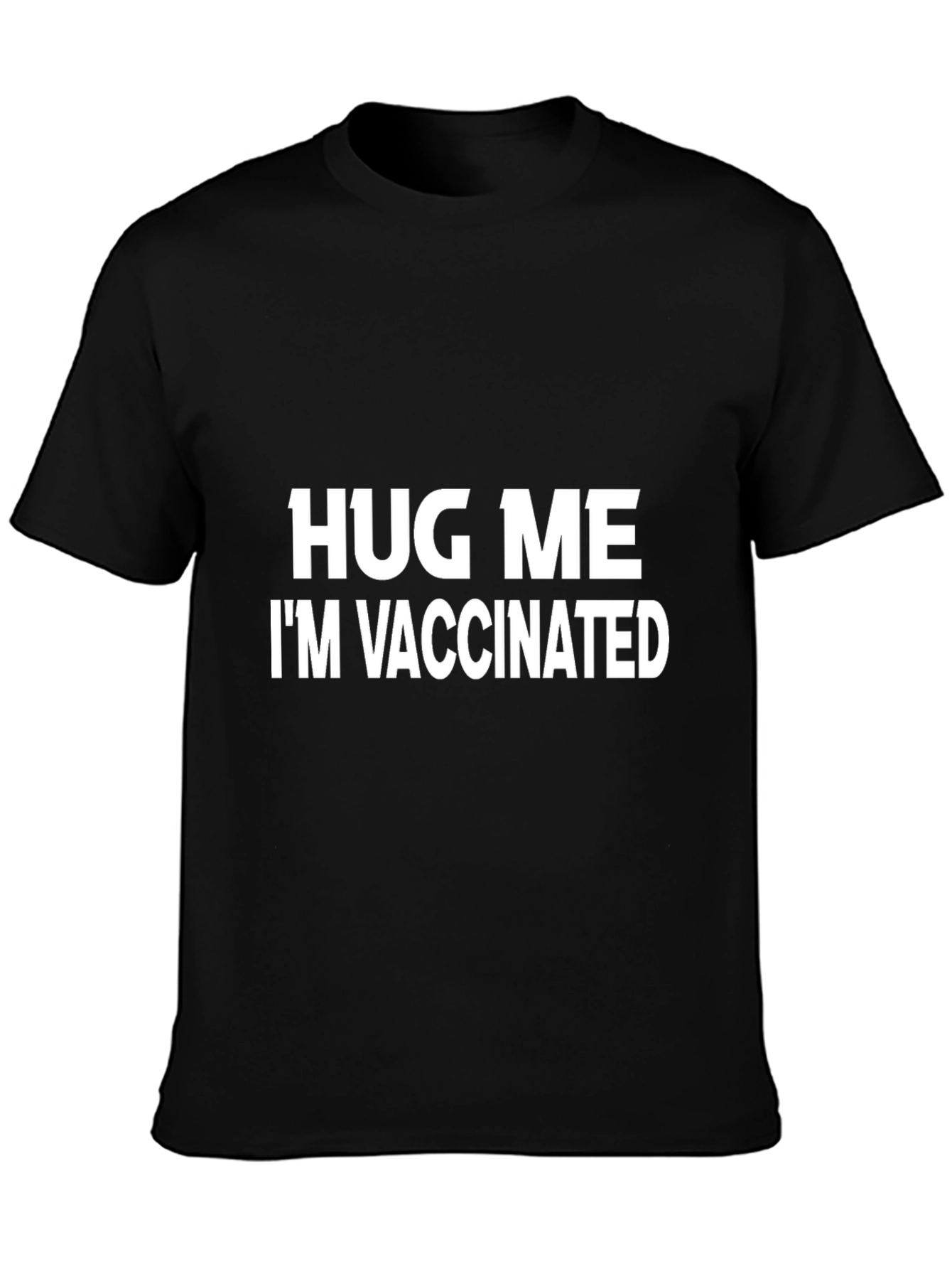 Hug Me Im Vaccinated Black T-Shirt