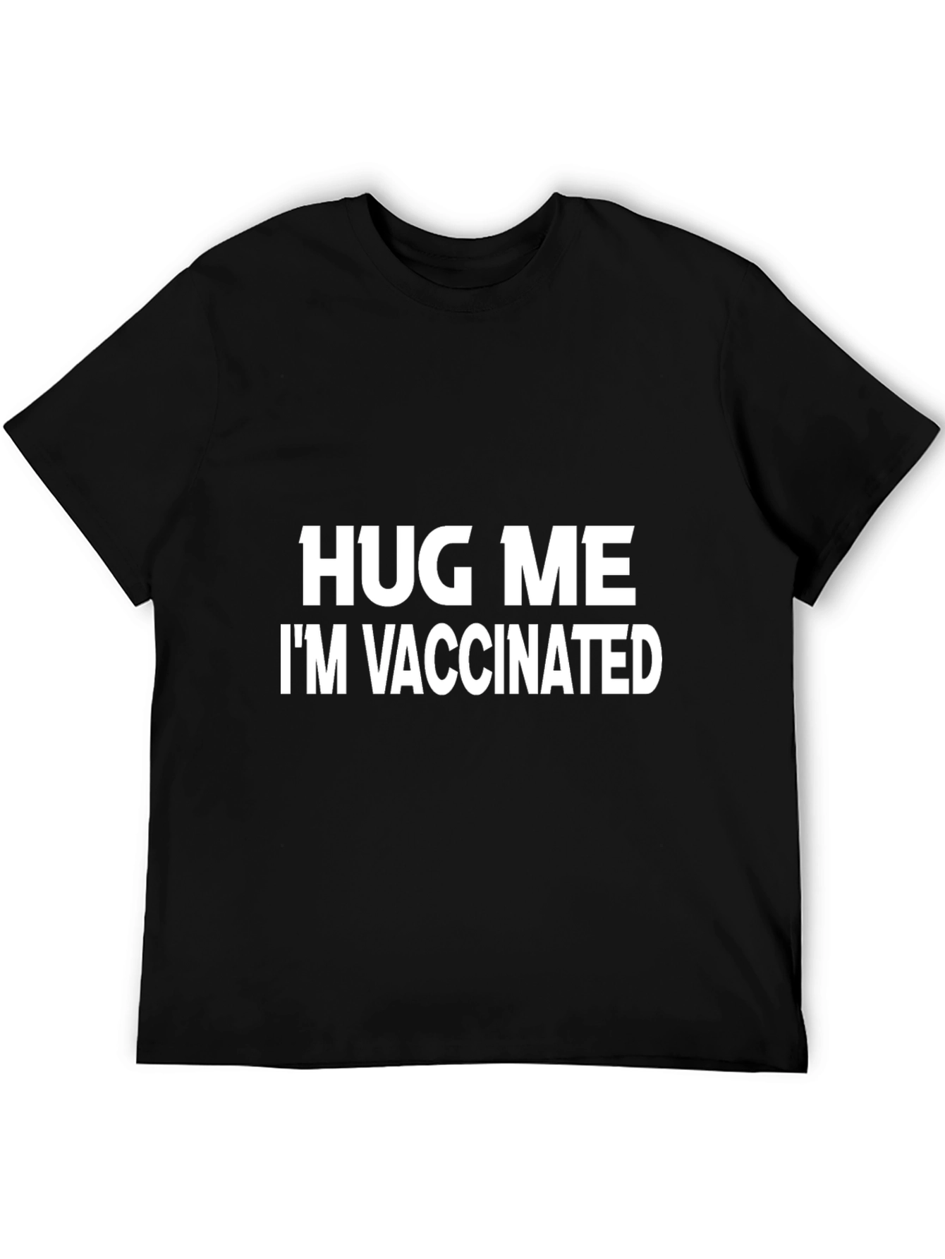 Hug Me Im Vaccinated Black T-Shirt