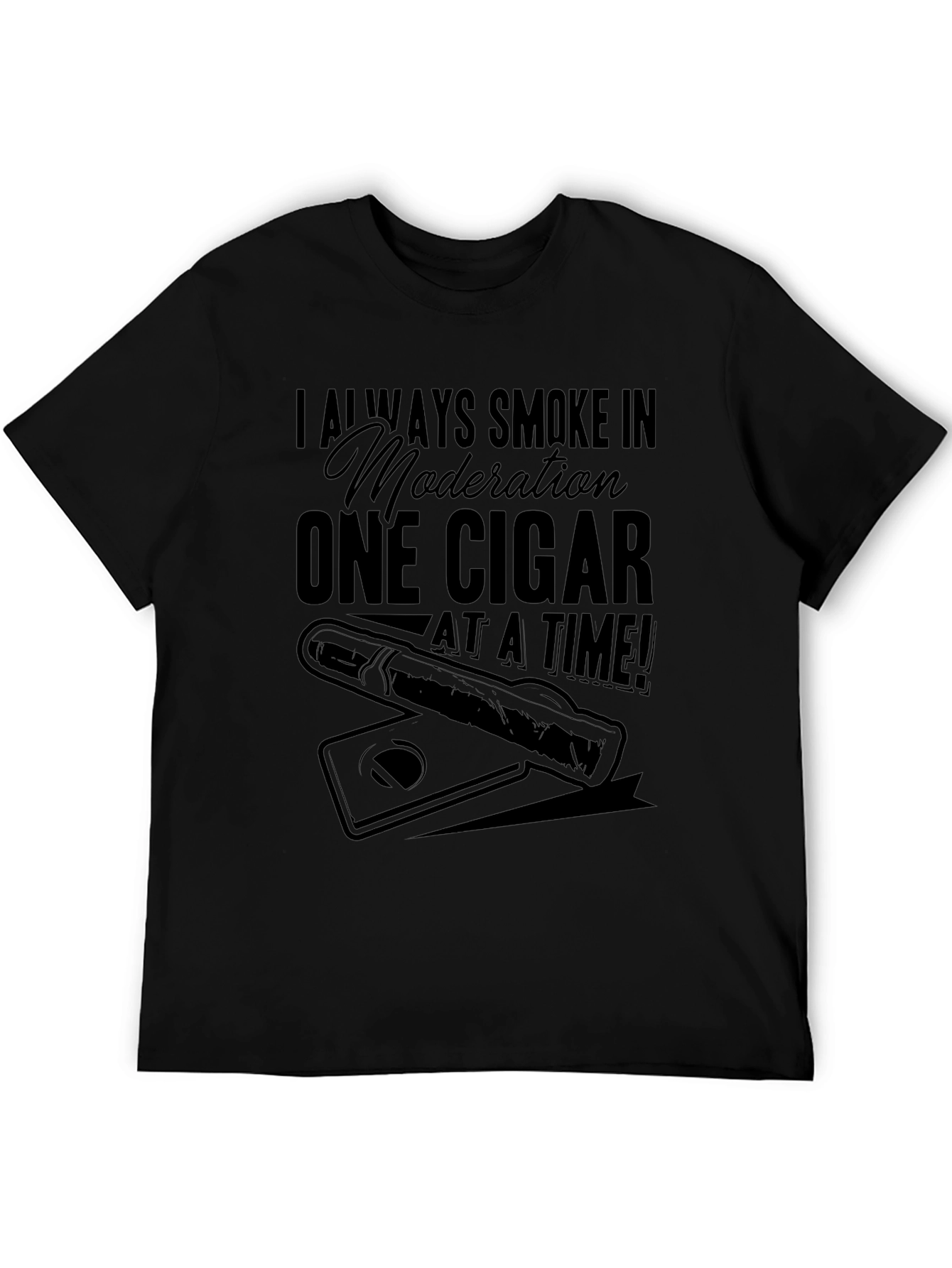 Cigar Lover T-Shirt - I Always Smoke In Moderation