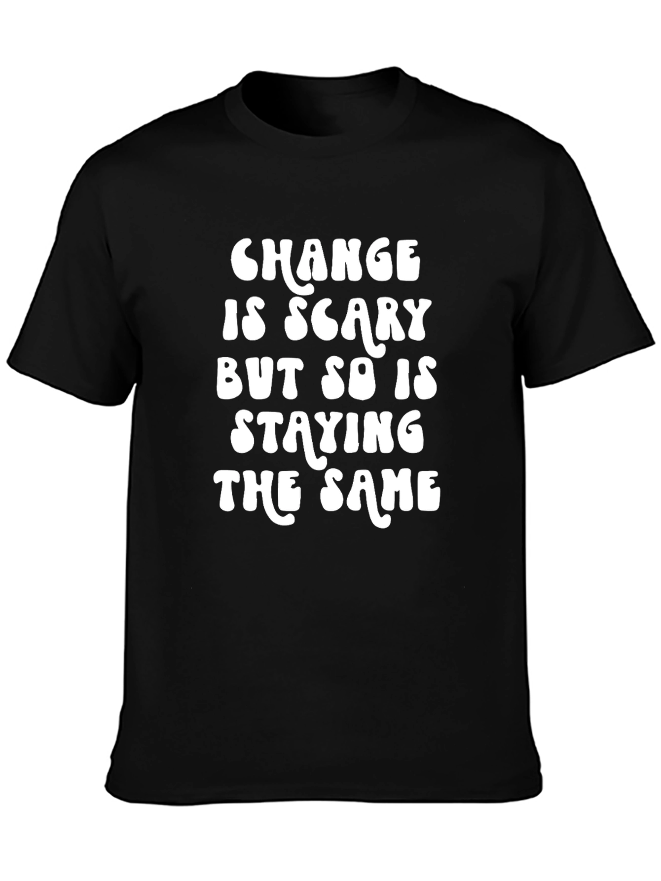 Change Is Scary T-Shirt
