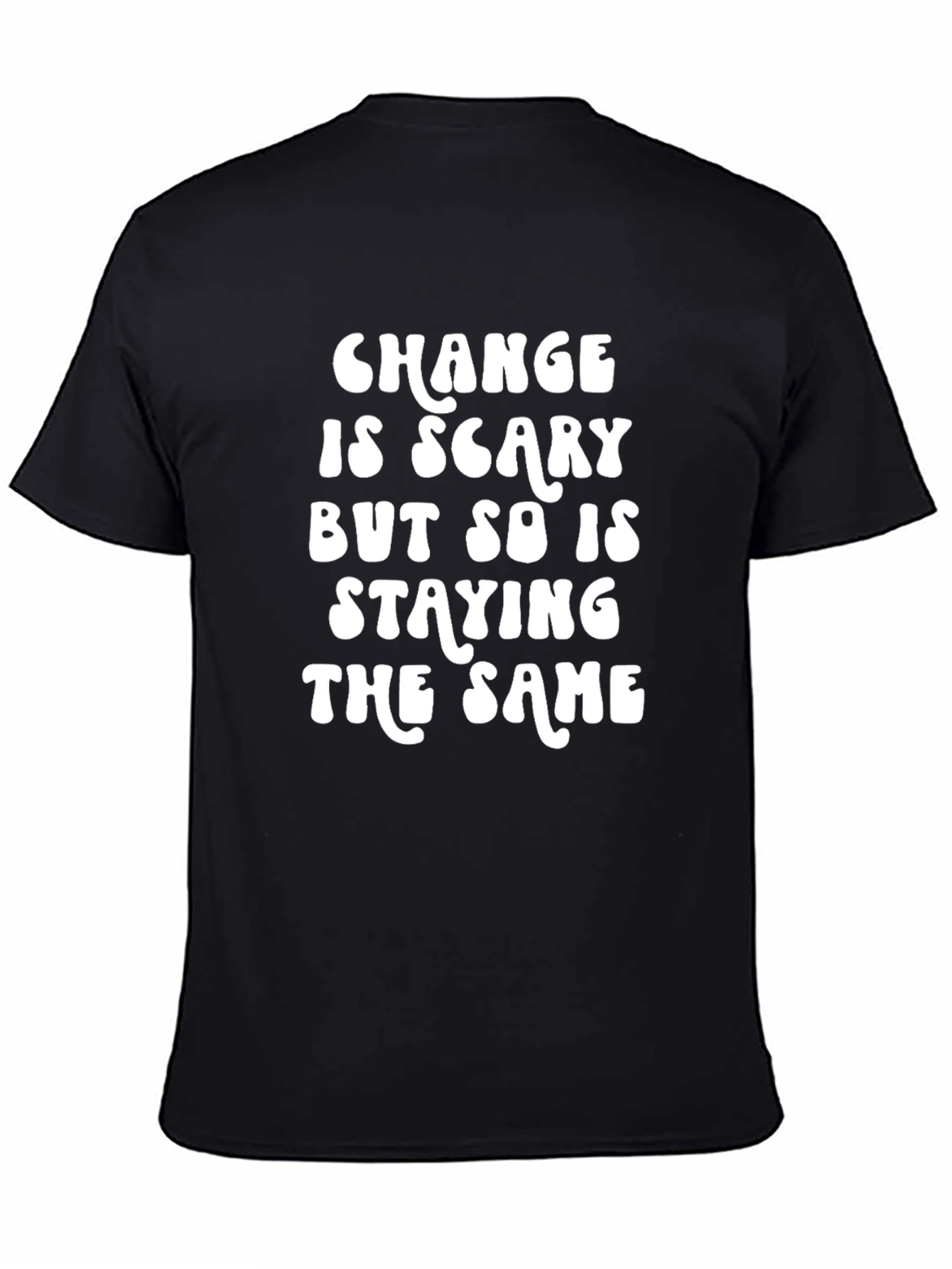 Change Is Scary T-Shirt