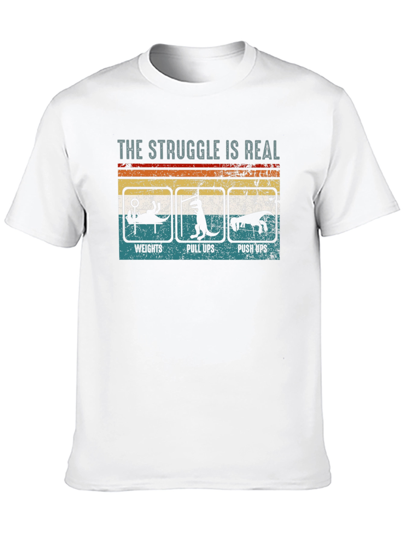The Struggle is Real Workout Graphic T-Shirt