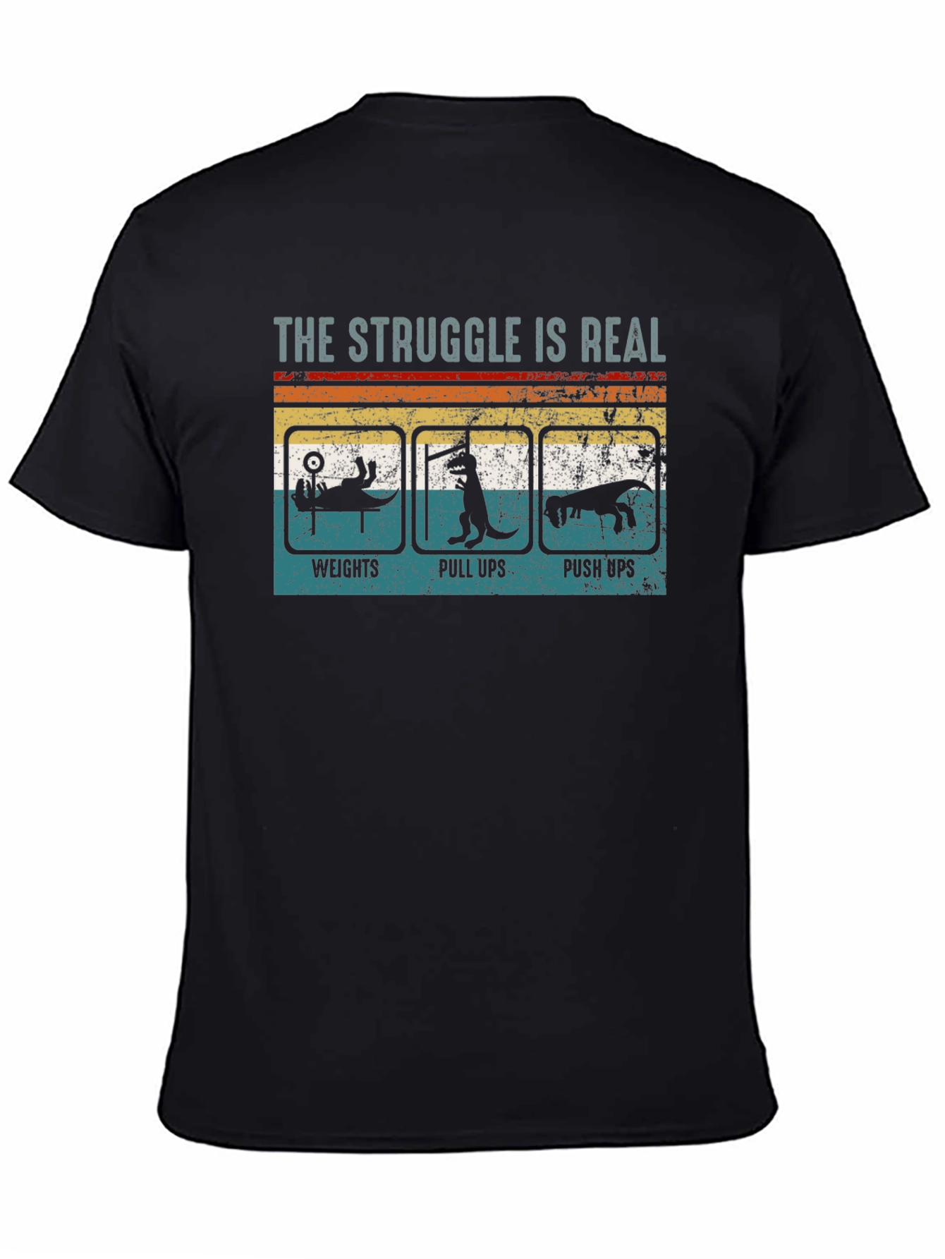 The Struggle is Real Workout Graphic T-Shirt