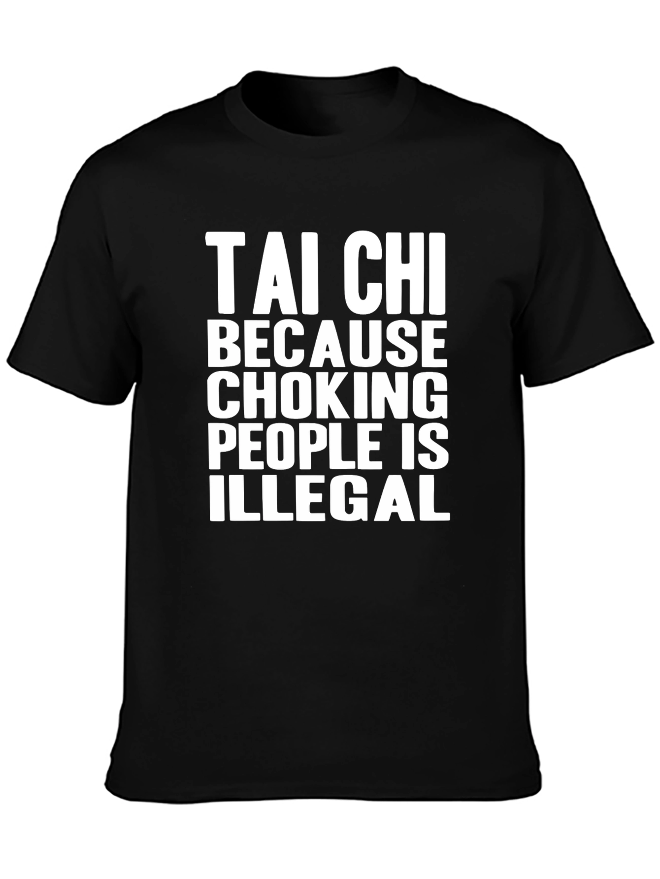 Tai Chi Choking is Illegal Mens T-Shirt