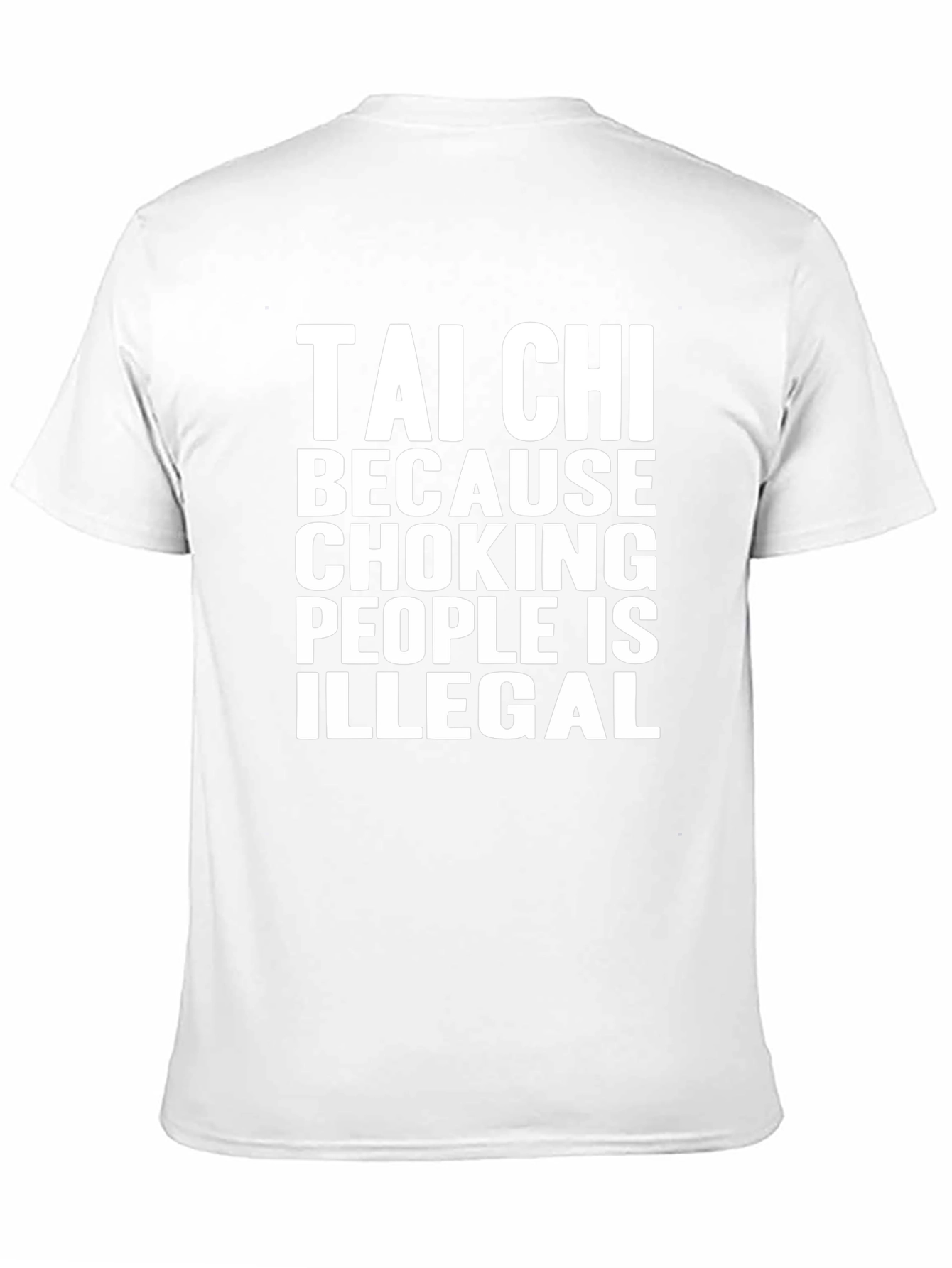 Tai Chi Choking is Illegal Mens T-Shirt