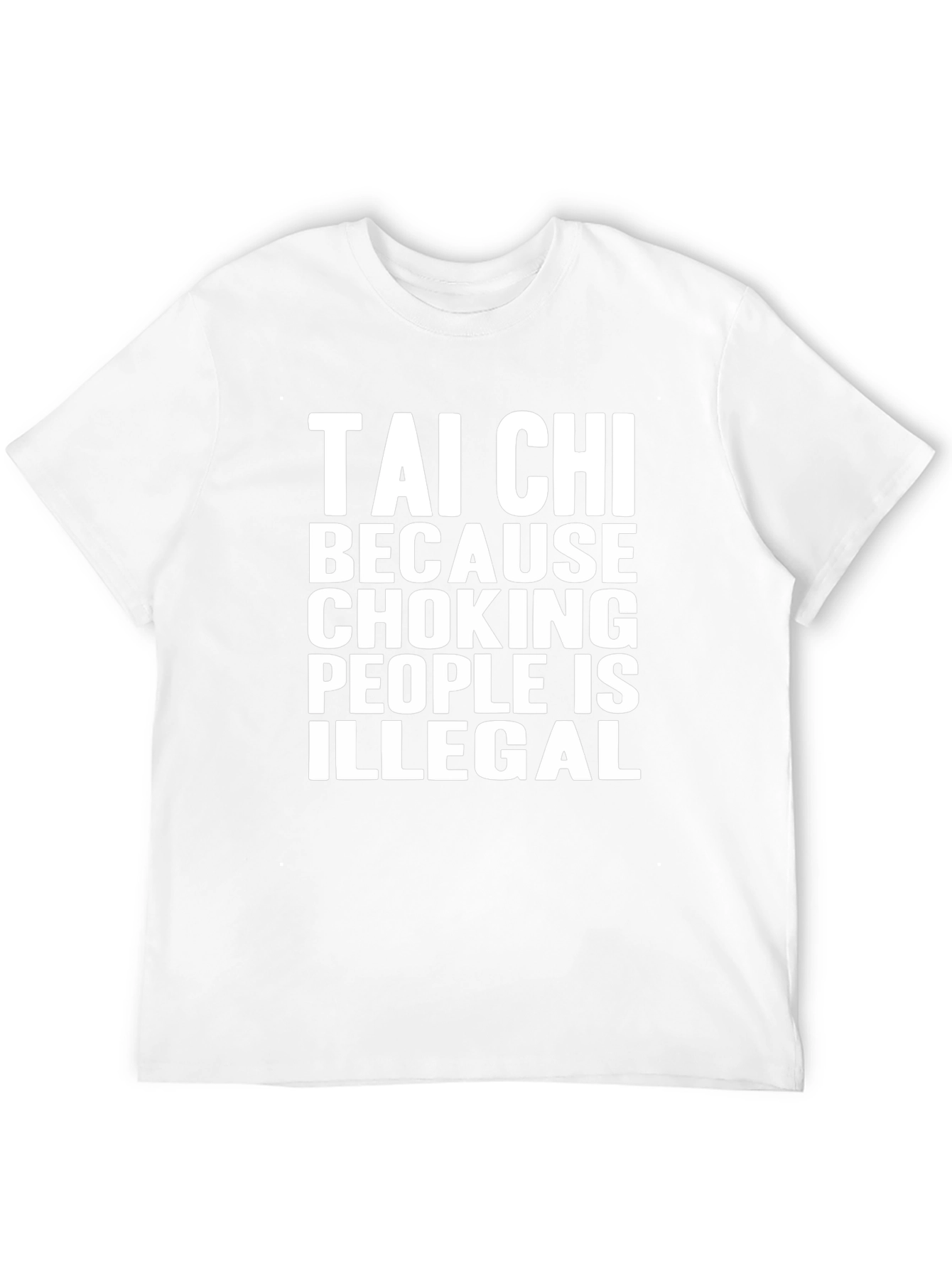Tai Chi Choking is Illegal Mens T-Shirt