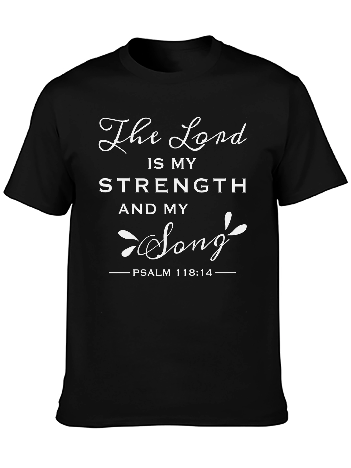 The Lord is My Strength Black T-Shirt