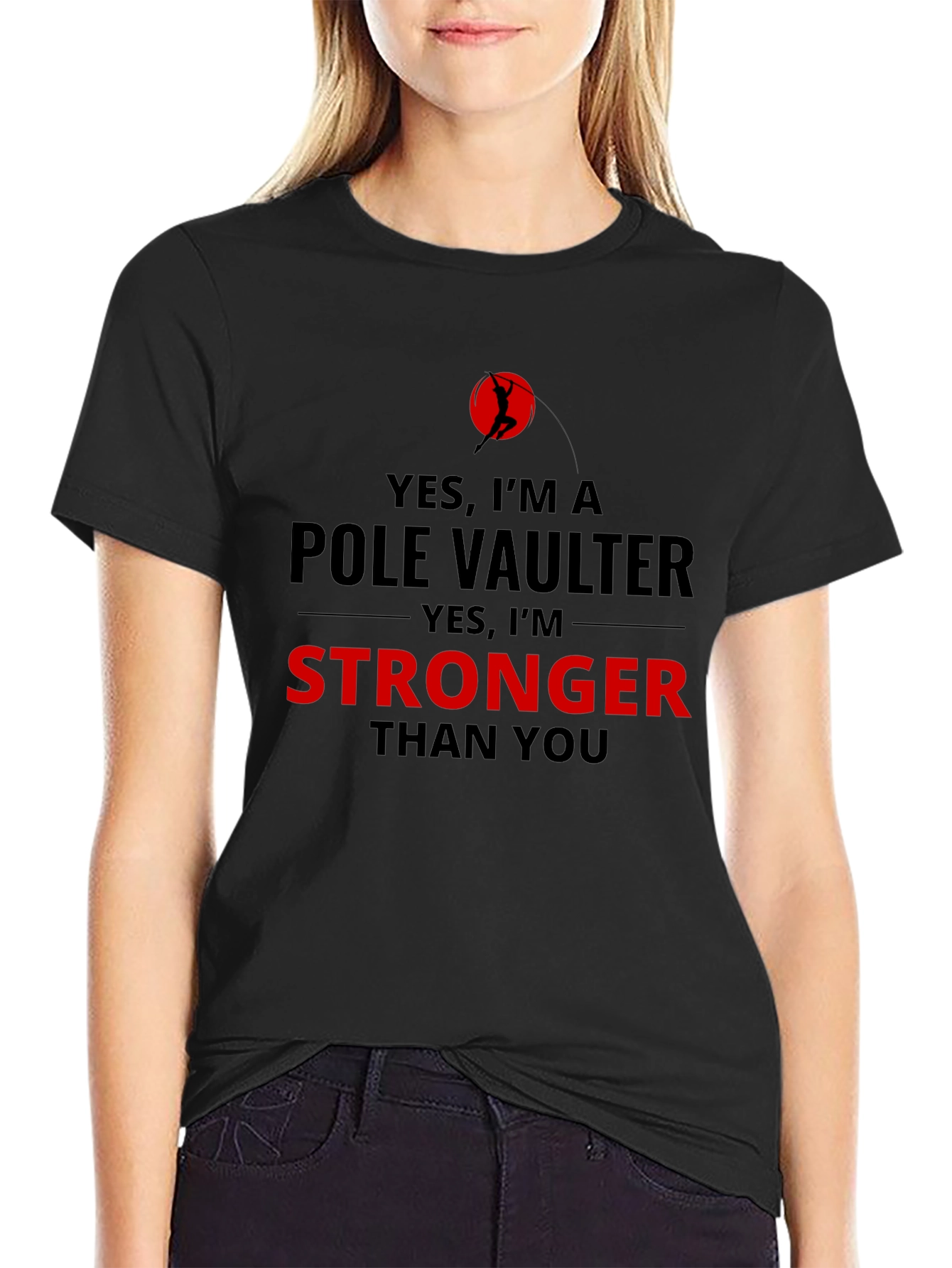 Pole Vaulter Stronger Than You Black T-Shirt