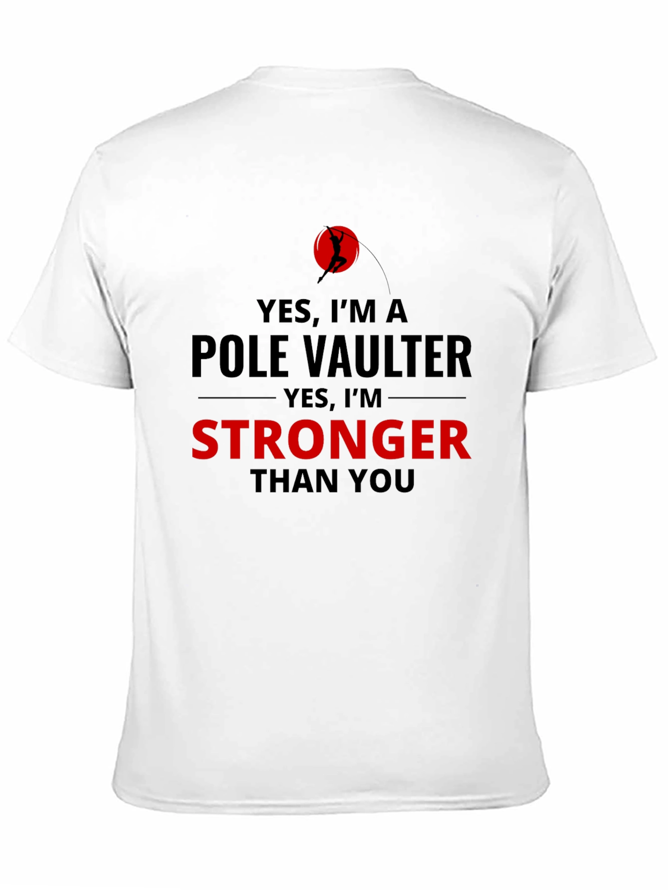 Pole Vaulter Stronger Than You Black T-Shirt