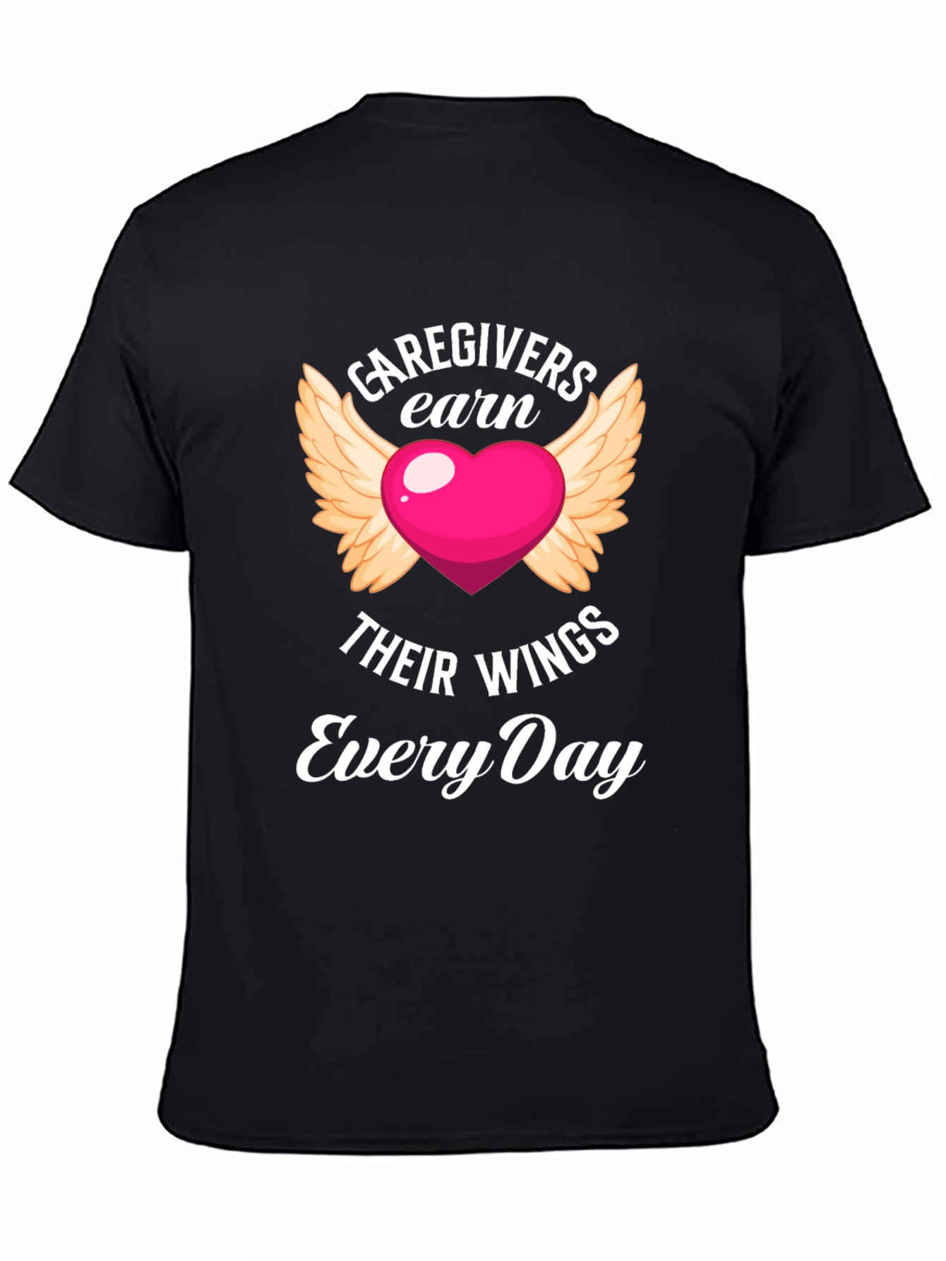 Caregivers Earn Their Wings T-Shirt