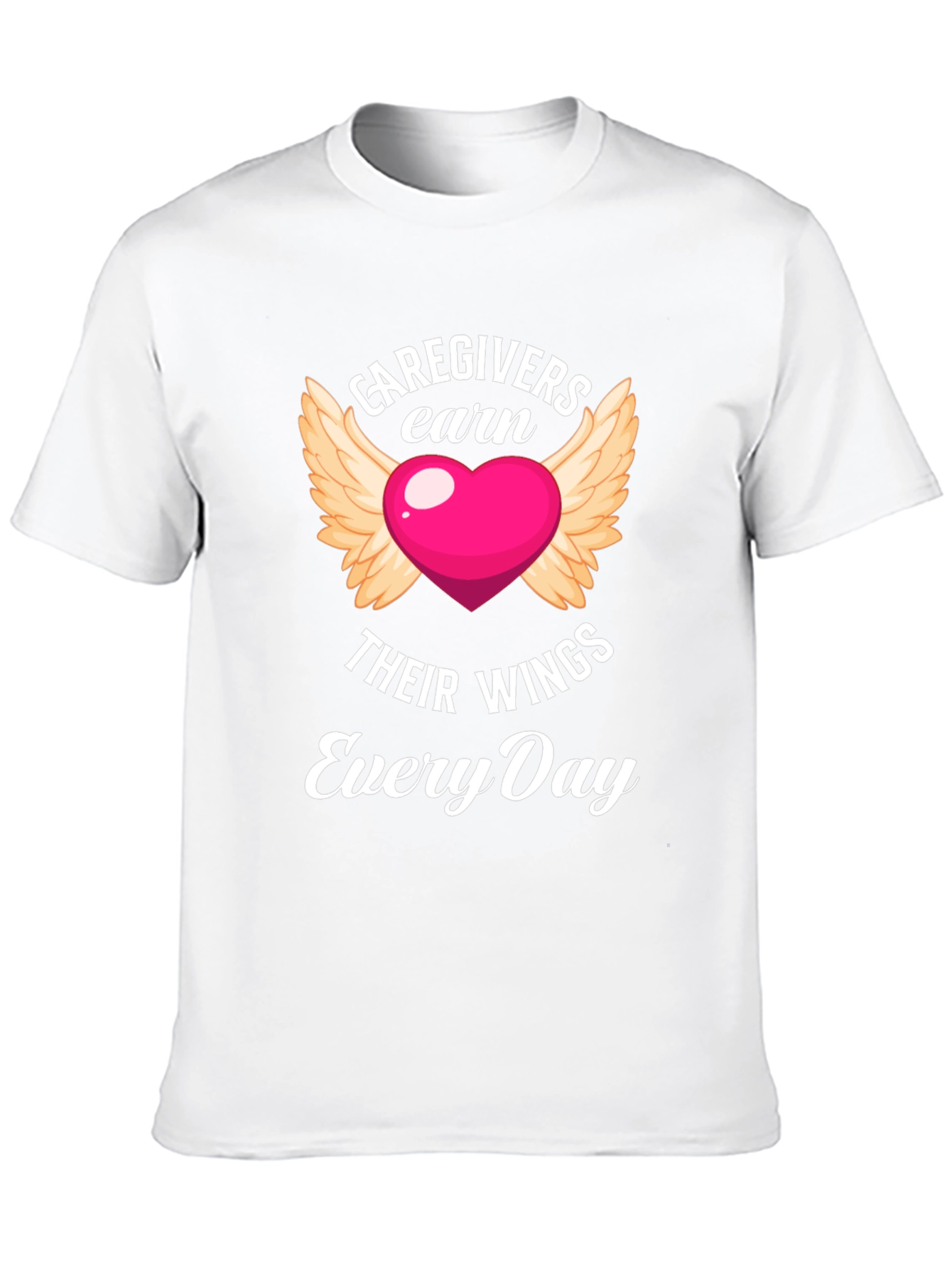Caregivers Earn Their Wings T-Shirt