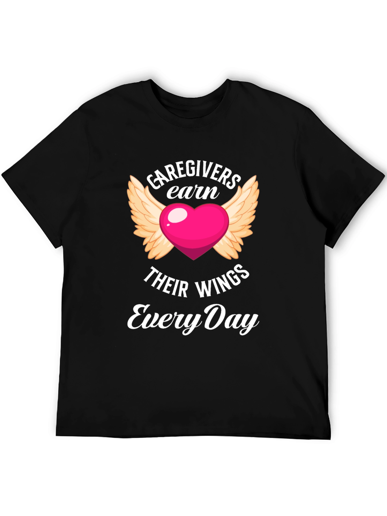 Caregivers Earn Their Wings T-Shirt