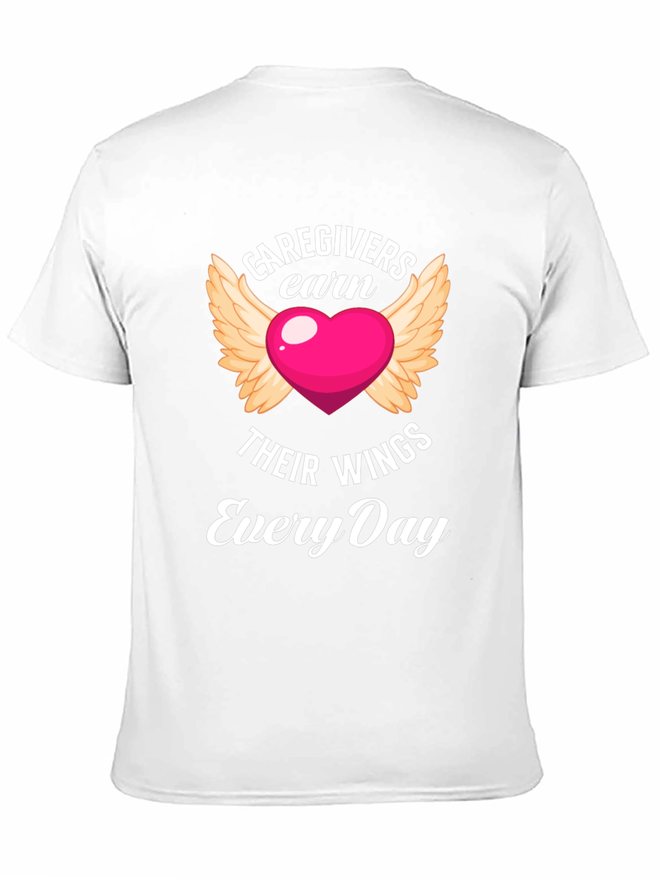 Caregivers Earn Their Wings T-Shirt