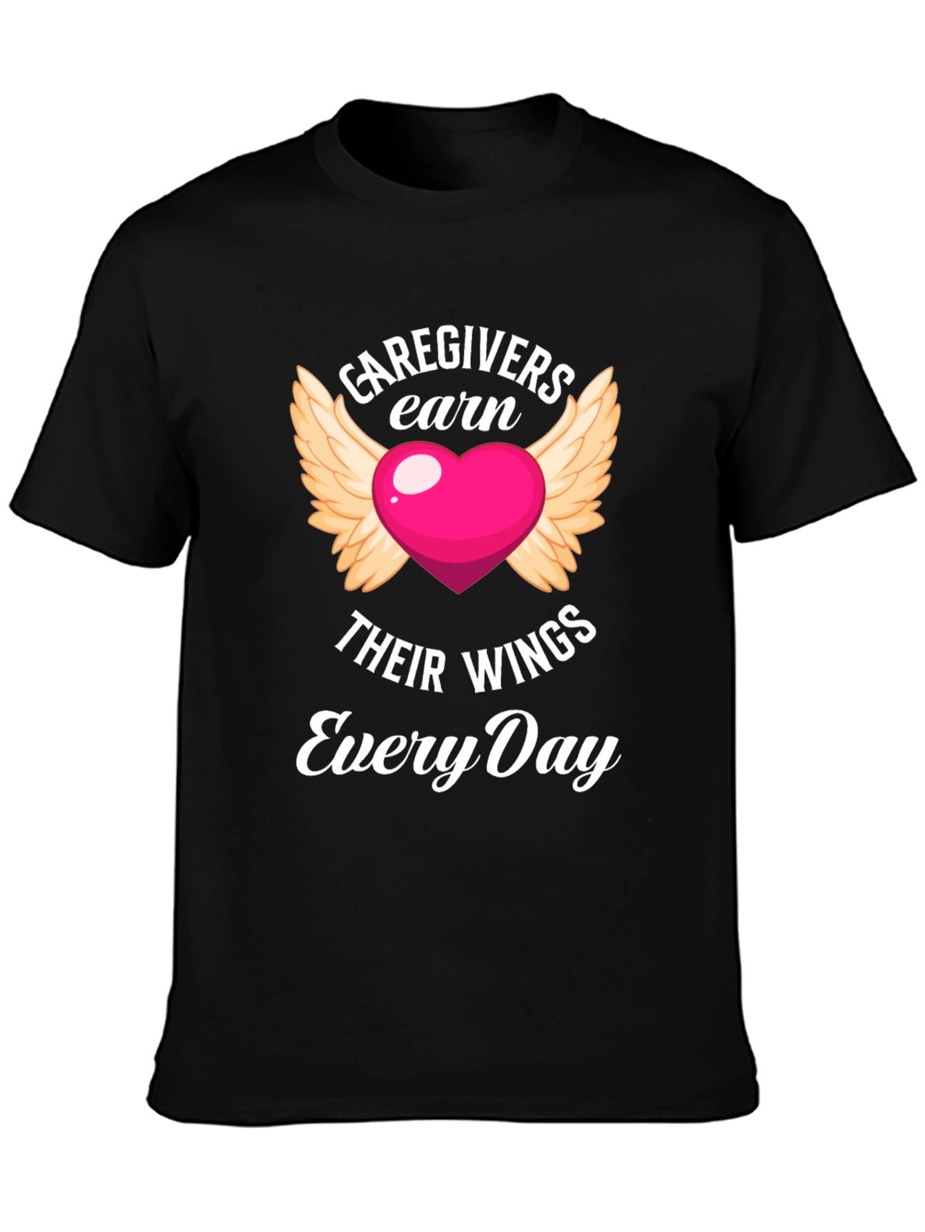 Caregivers Earn Their Wings T-Shirt