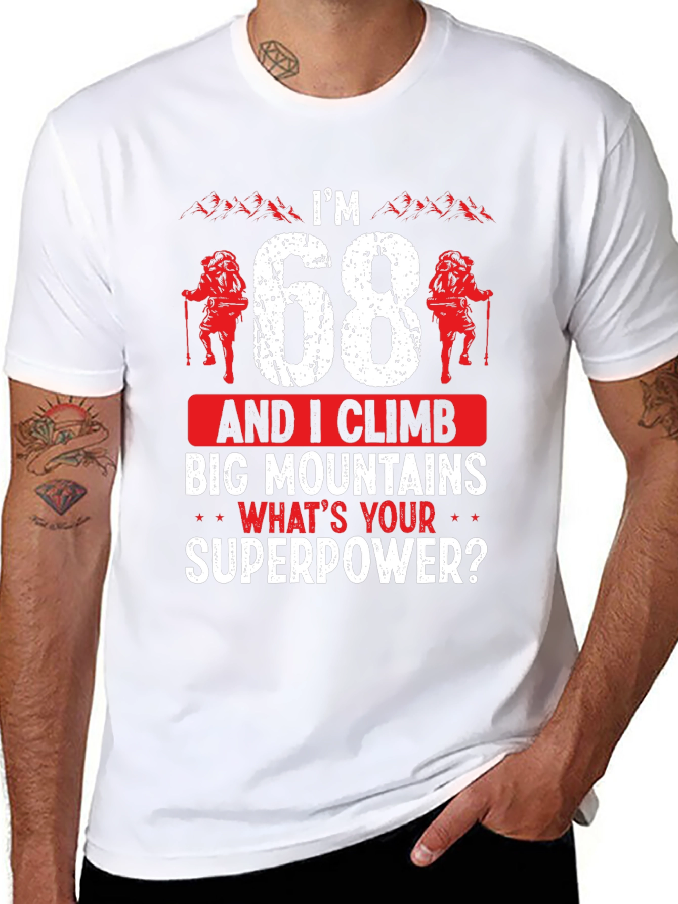 Im 68 Climb Big Mountains T-Shirt