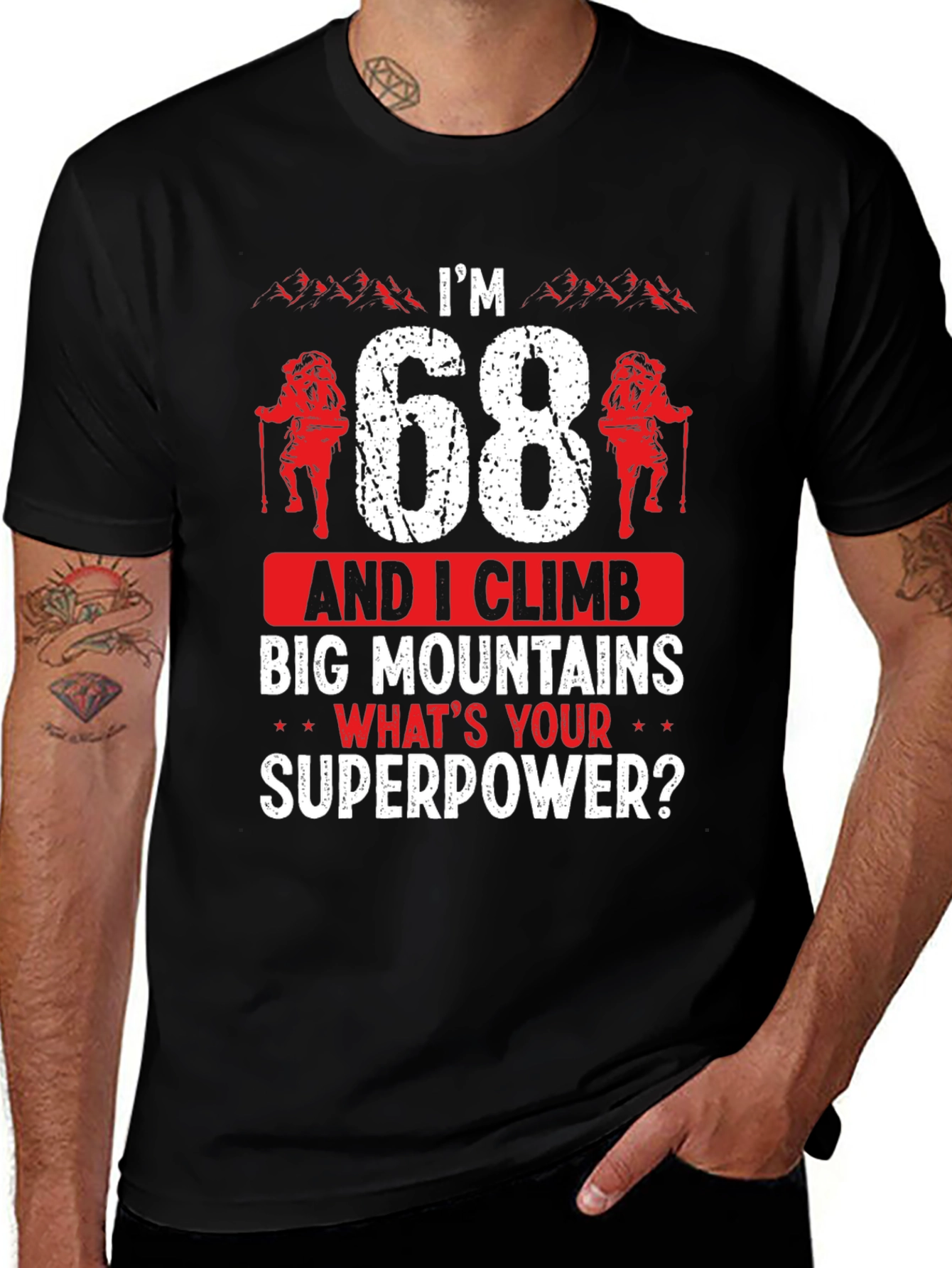 Im 68 Climb Big Mountains T-Shirt