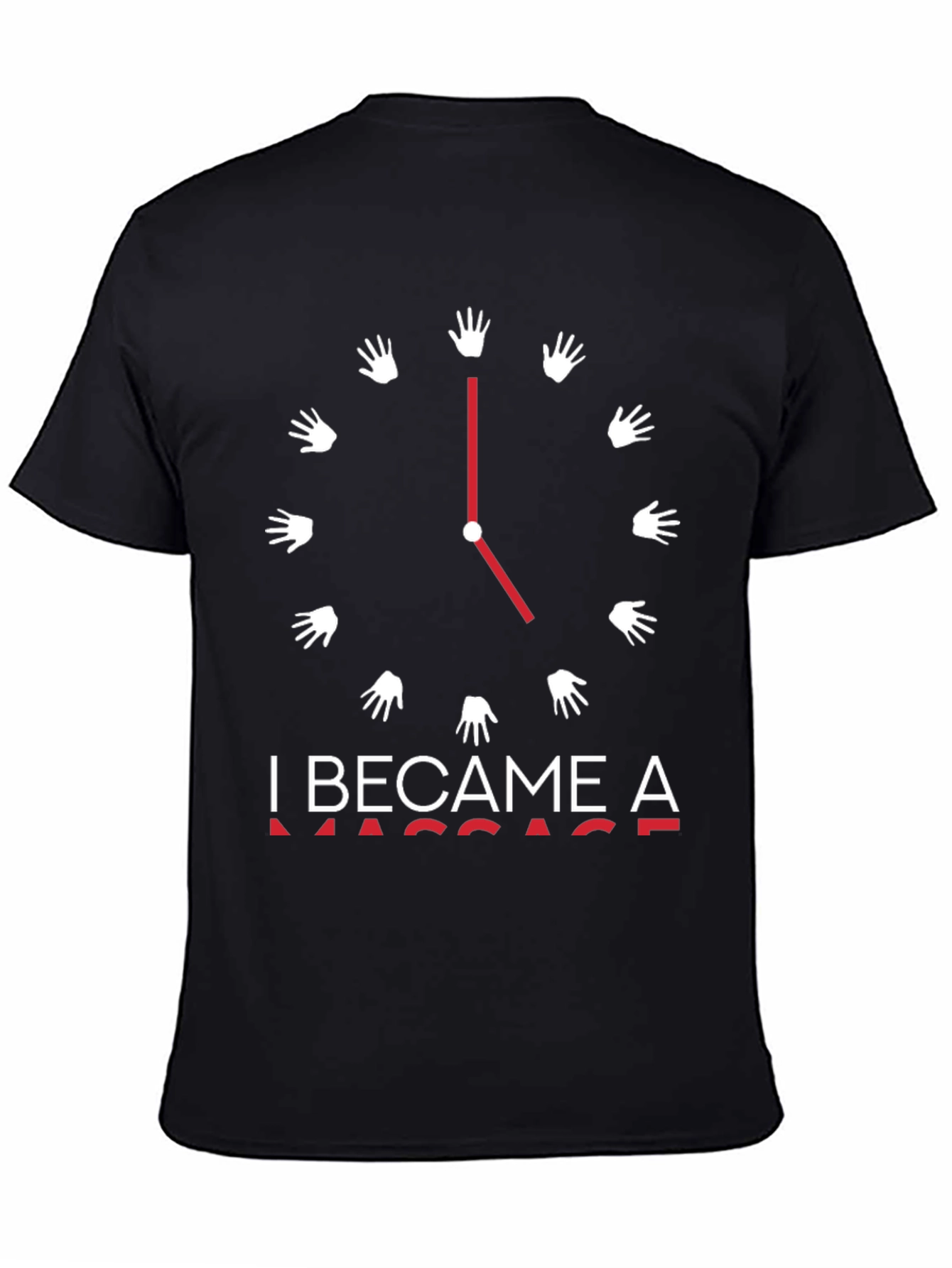 Massage Therapist T-Shirt - I Became A