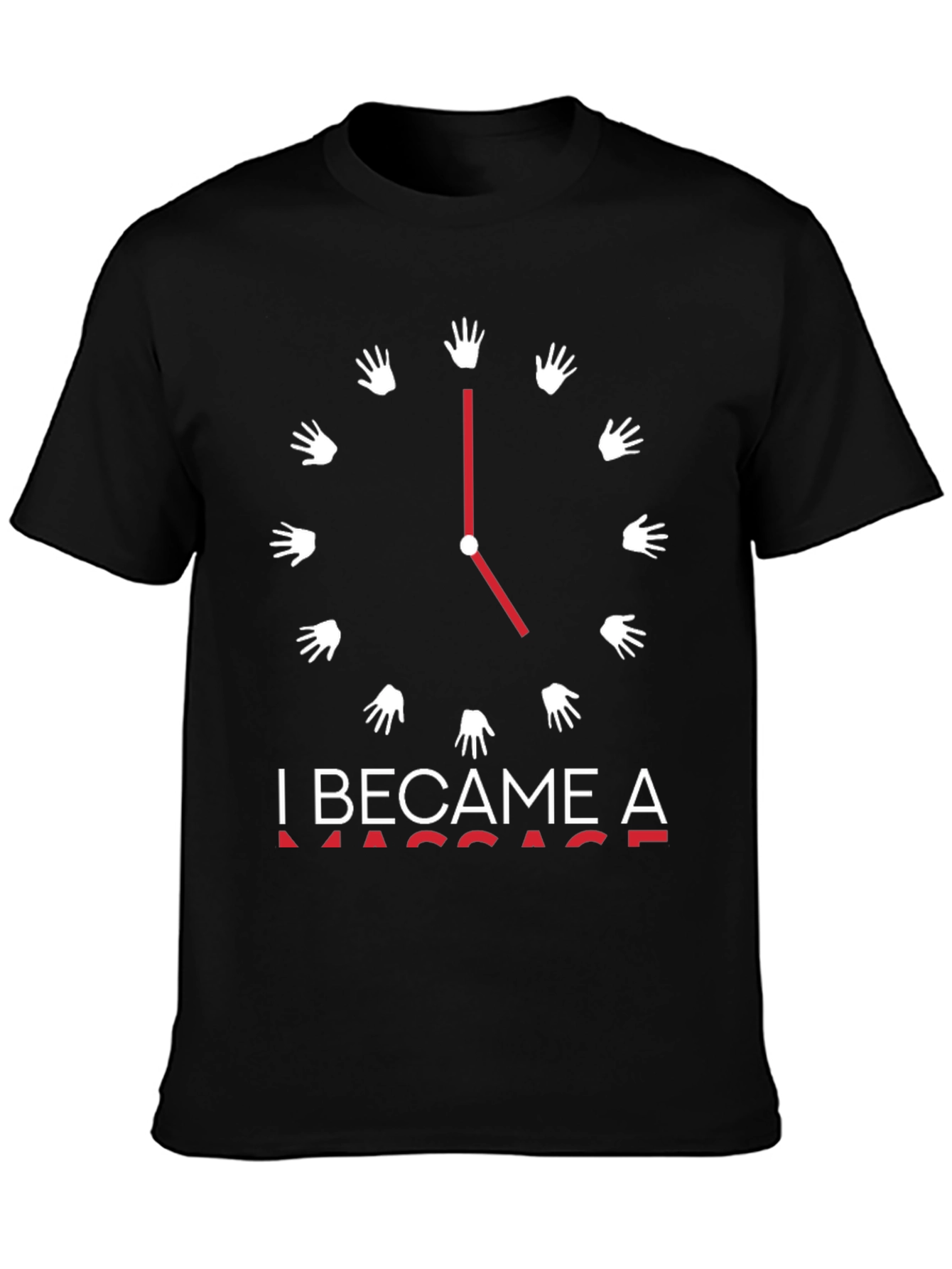 Massage Therapist T-Shirt - I Became A