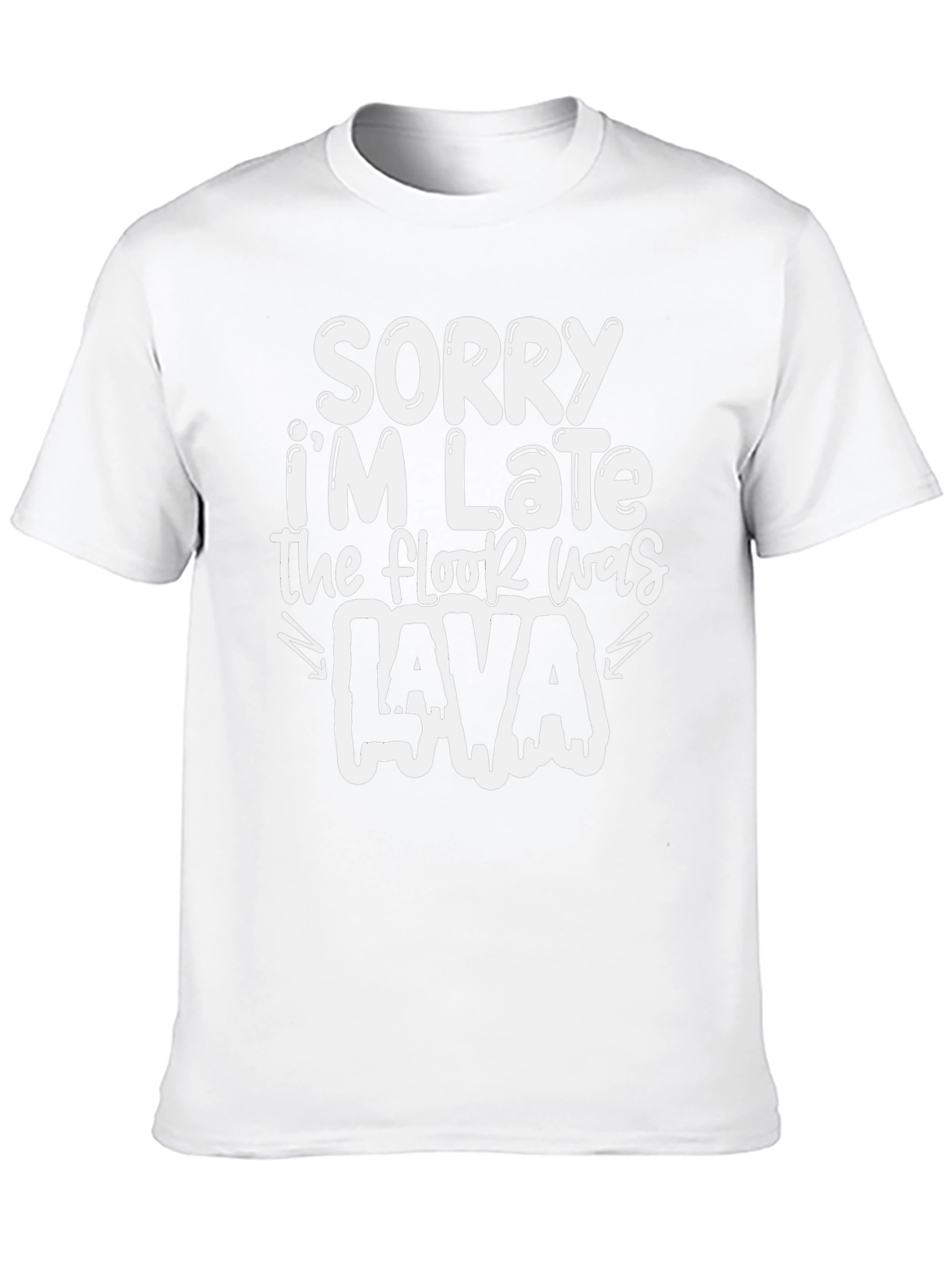 Funny Sorry Im Late T-Shirt - Lava Design
