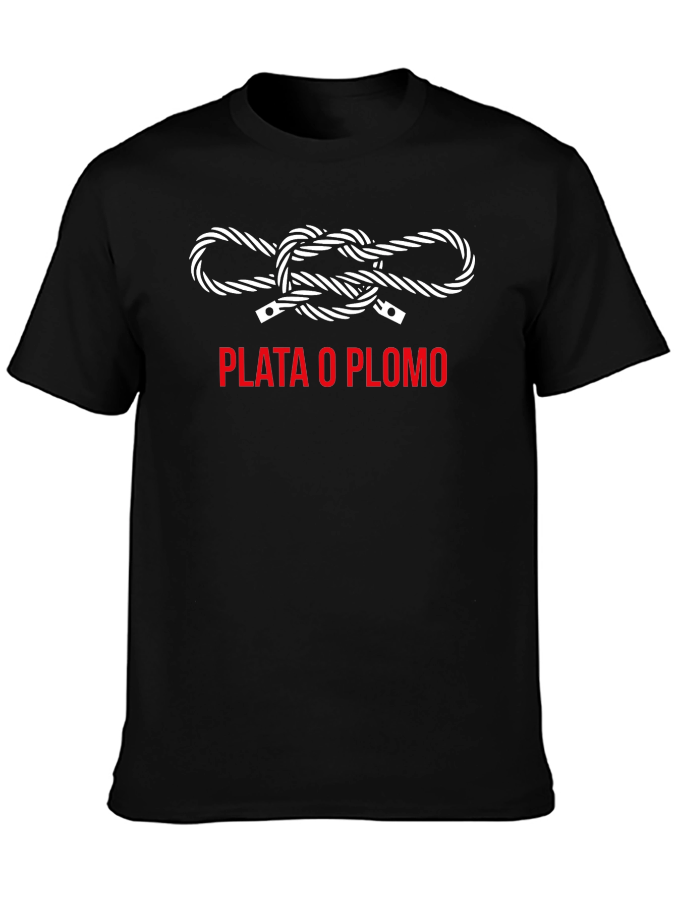 Plata o Plomo Graphic T-Shirt