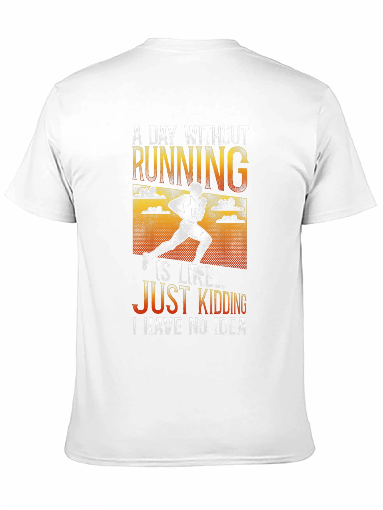 Funny Running T-Shirt: A Day Without Running