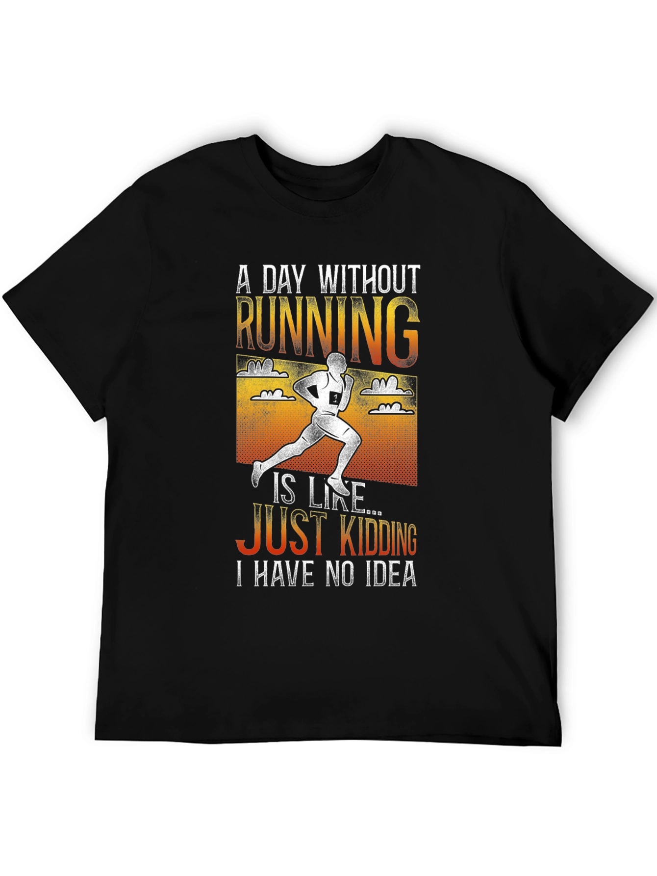 Funny Running T-Shirt: A Day Without Running