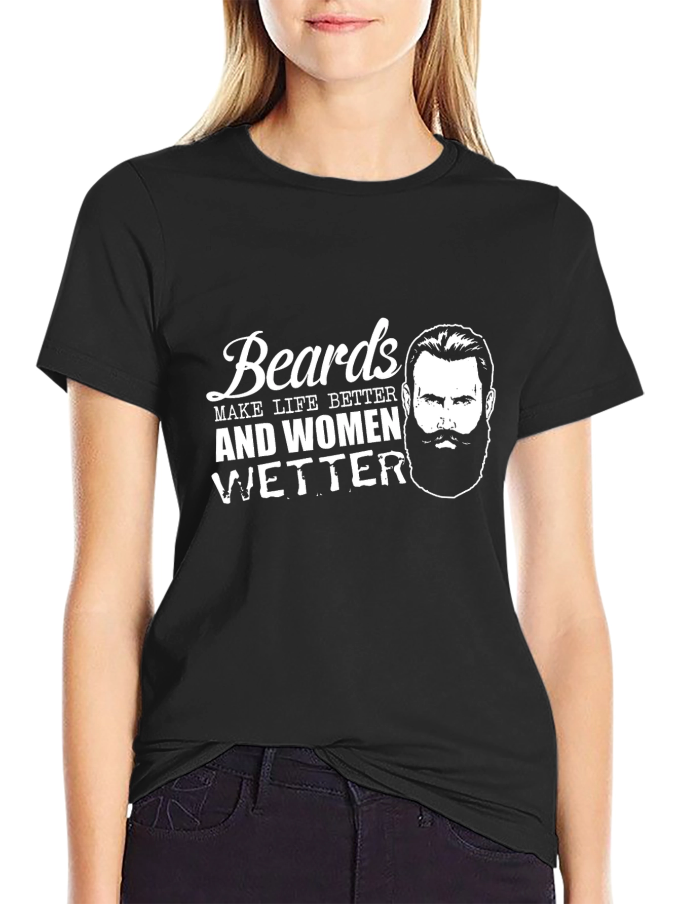 Beards Make Life Better Graphic T-Shirt