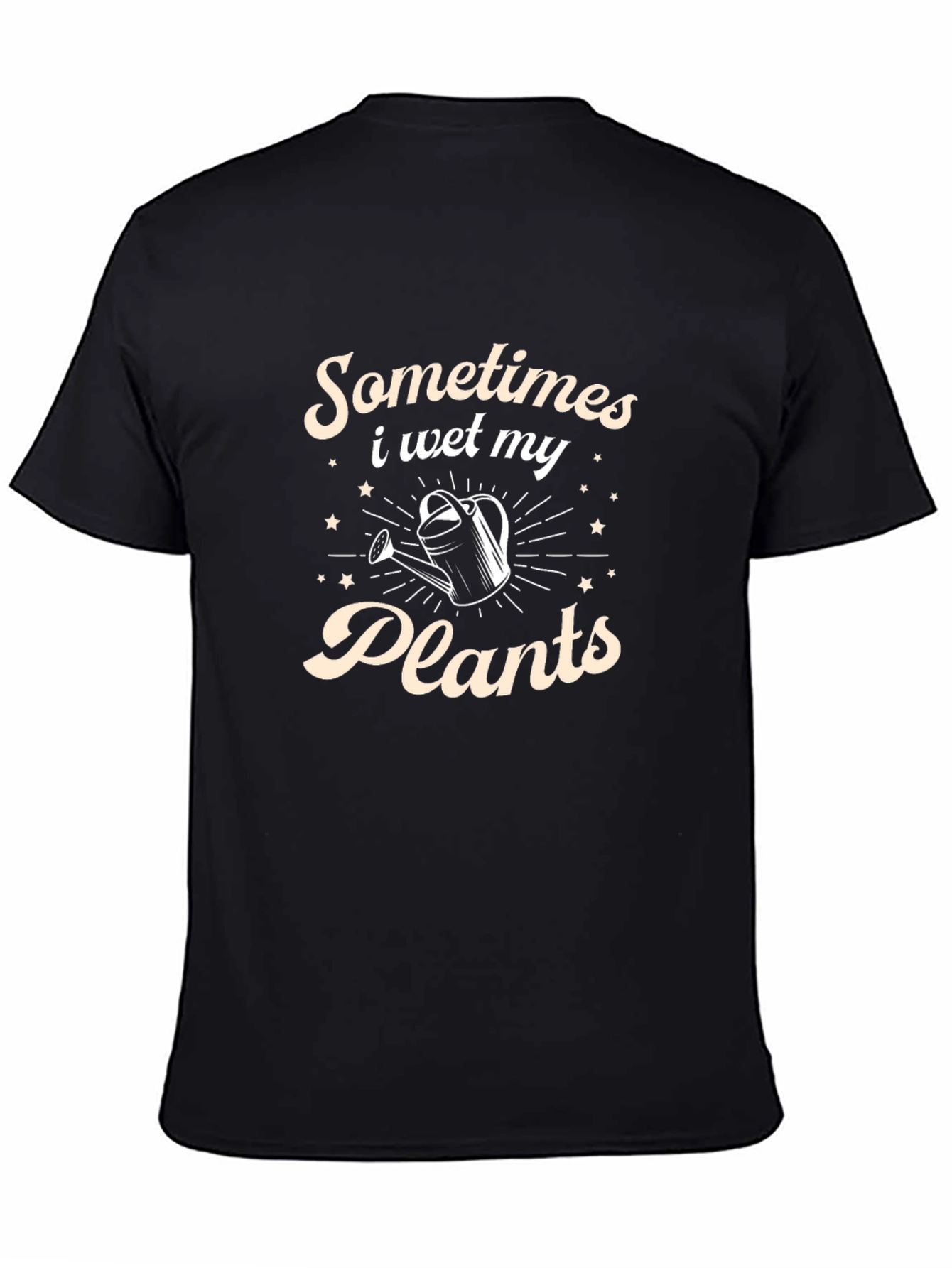 Funny Gardening T-Shirt - Sometimes I Wet My Plants