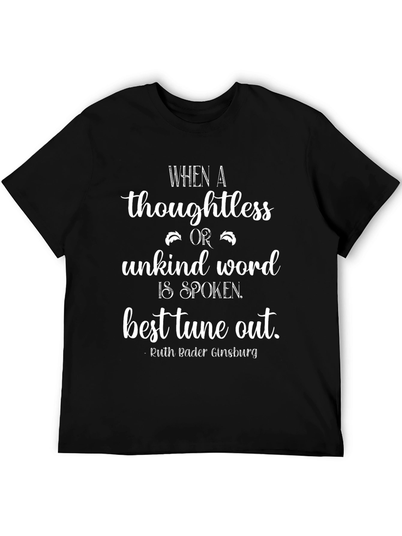 Ruth Bader Ginsburg Quote T-Shirt