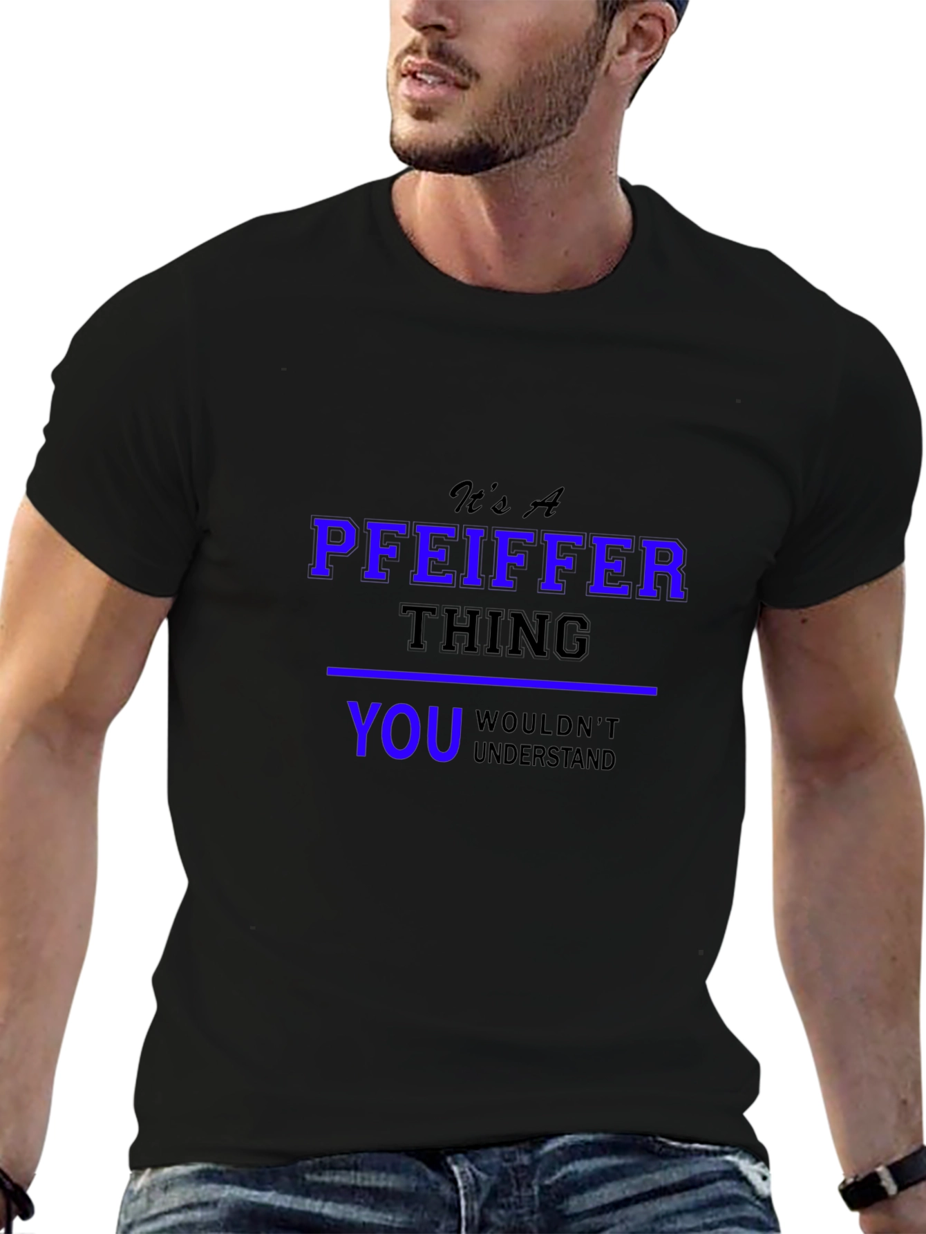 Its A Pfeiffer Thing T-Shirt
