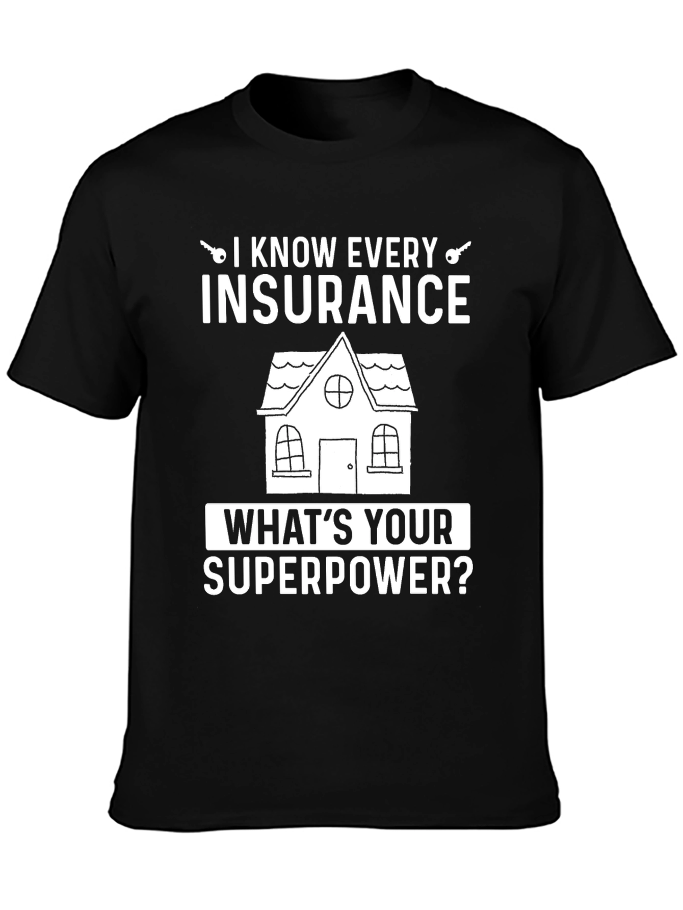 Insurance Superpower T-Shirt - Agent Gift