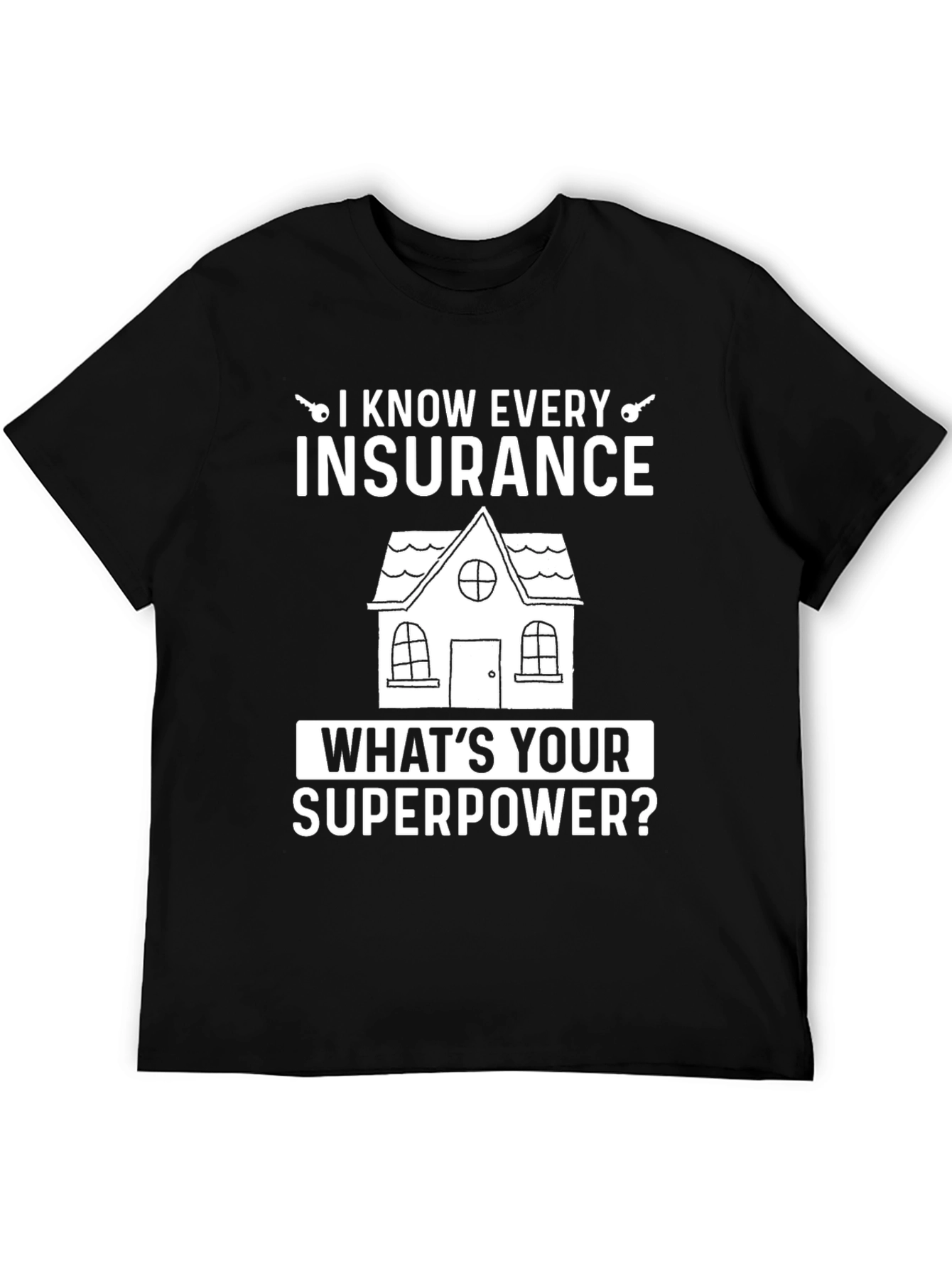 Insurance Superpower T-Shirt - Agent Gift
