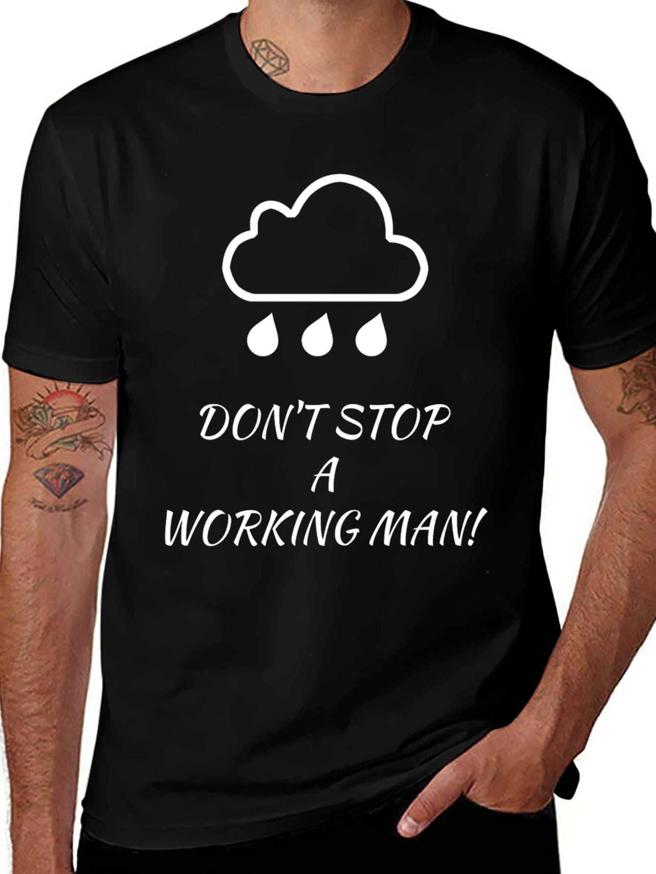 Dont Stop A Working Man Graphic Tee