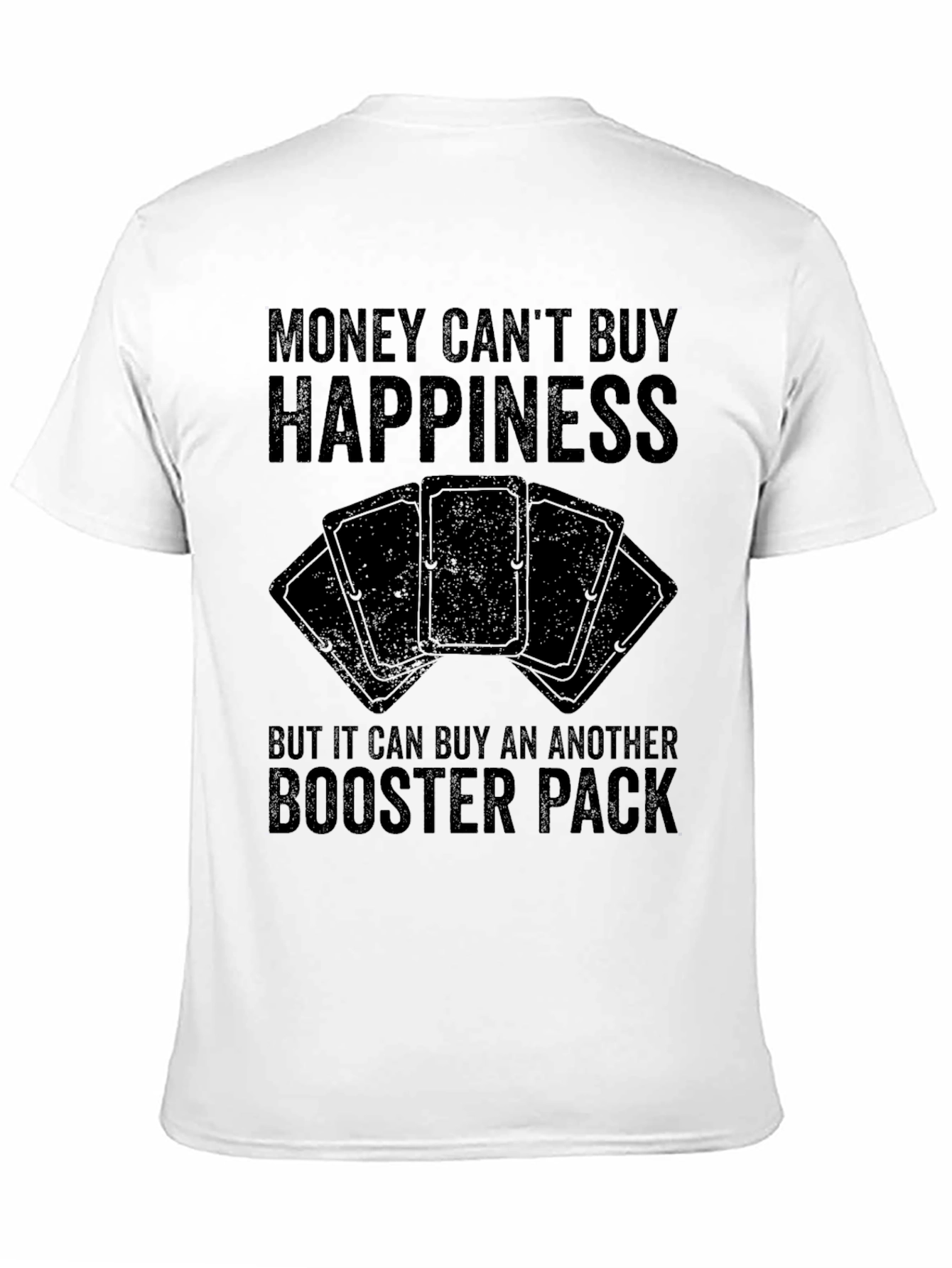 Money Cant Buy Happiness T-Shirt