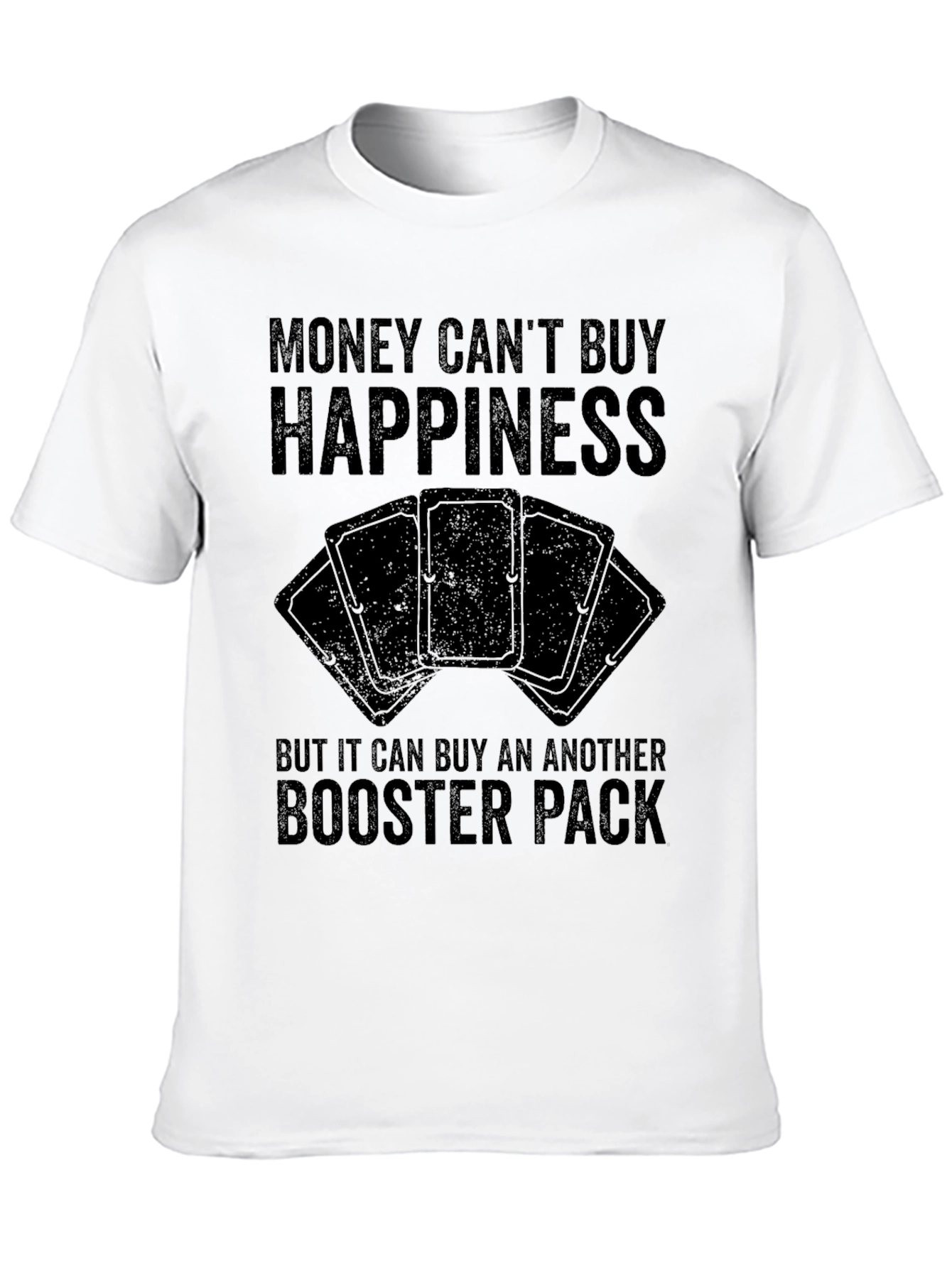 Money Cant Buy Happiness T-Shirt