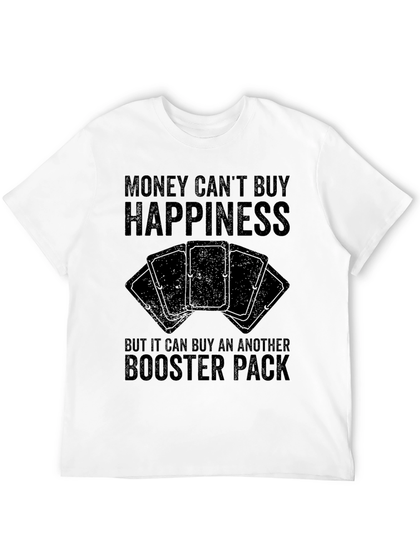 Money Cant Buy Happiness T-Shirt