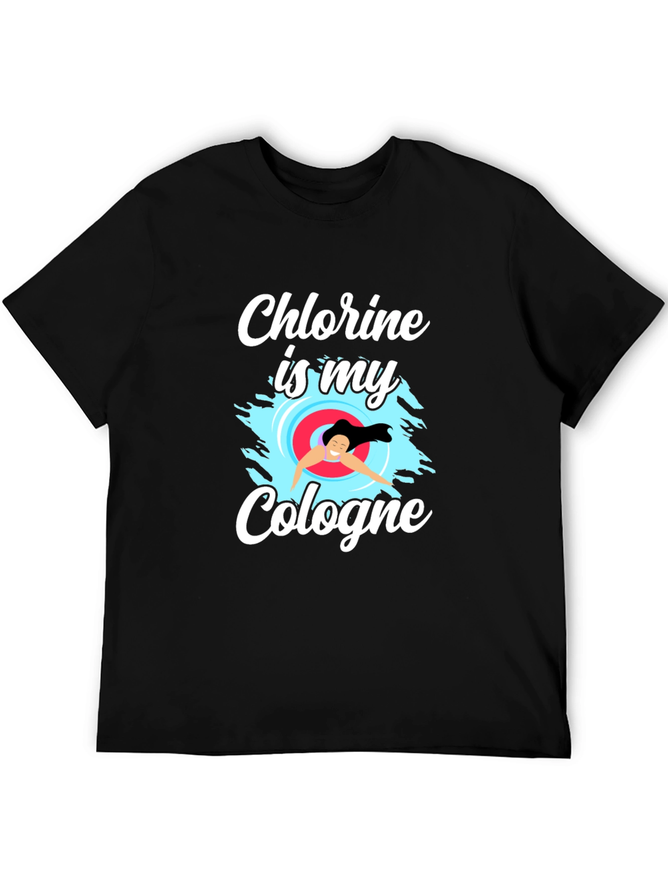 Chlorine Is My Cologne T-Shirt - Swimmer Gift